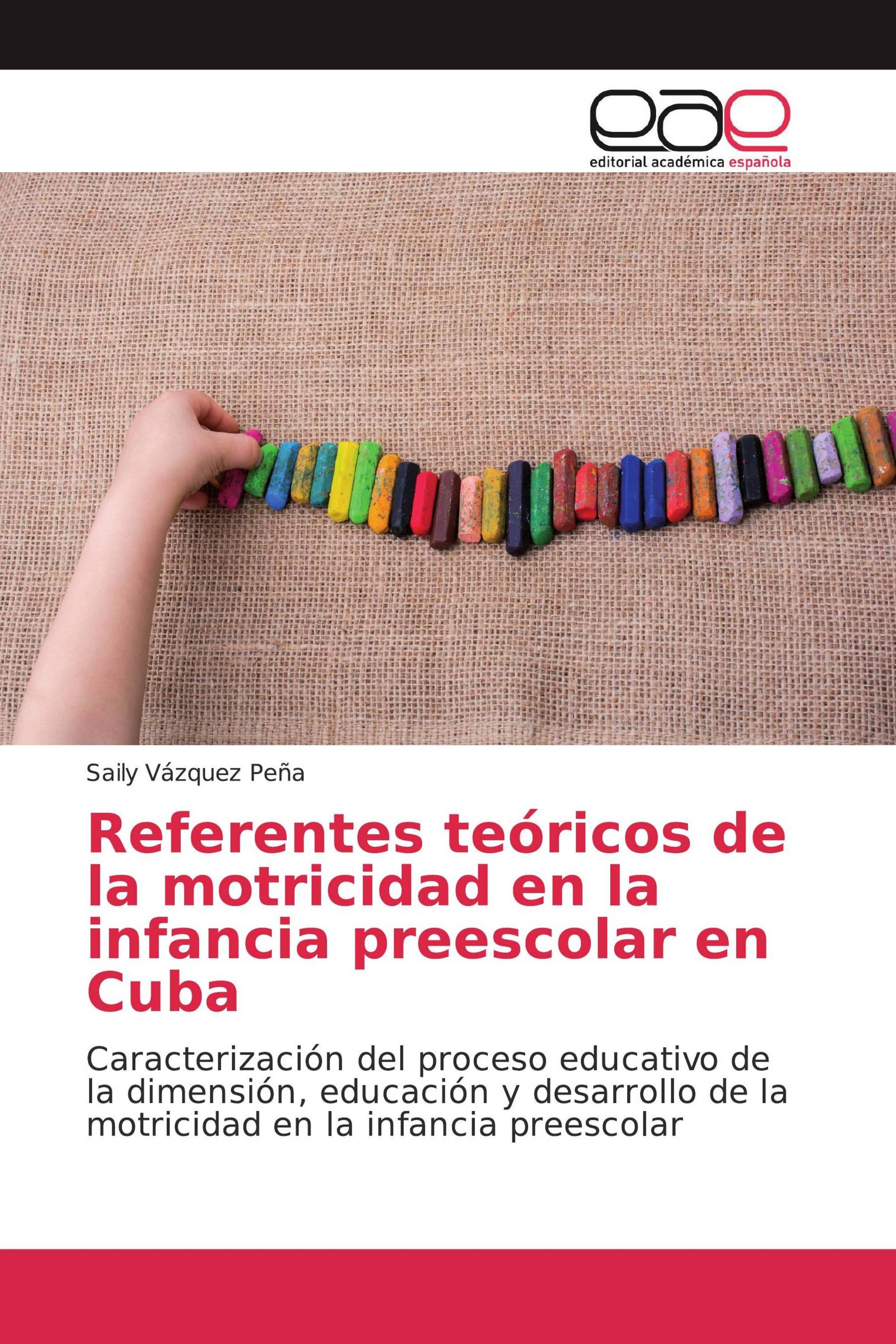 Referentes teóricos de la motricidad en la infancia preescolar en Cuba