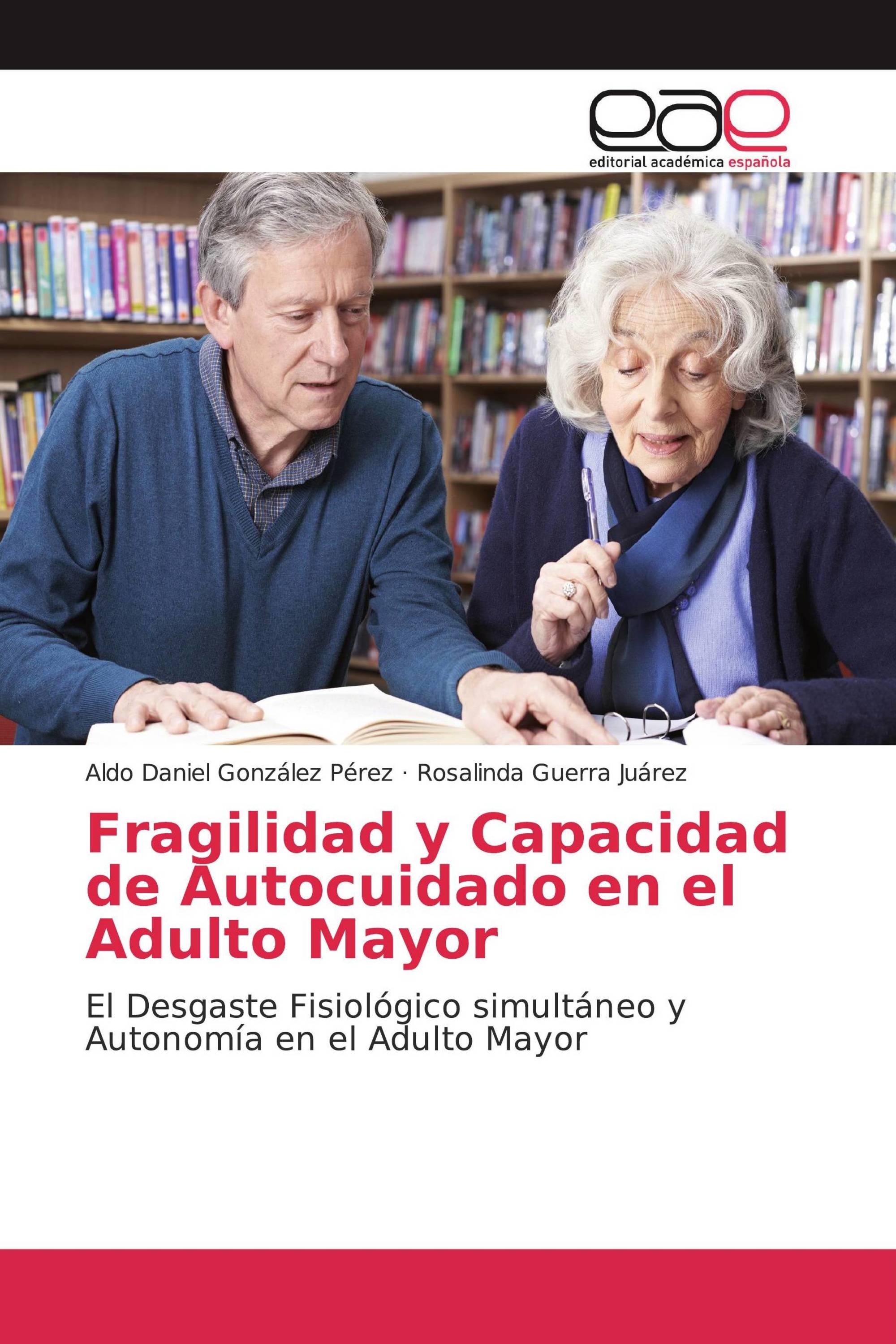 Fragilidad y Capacidad de Autocuidado en el Adulto Mayor