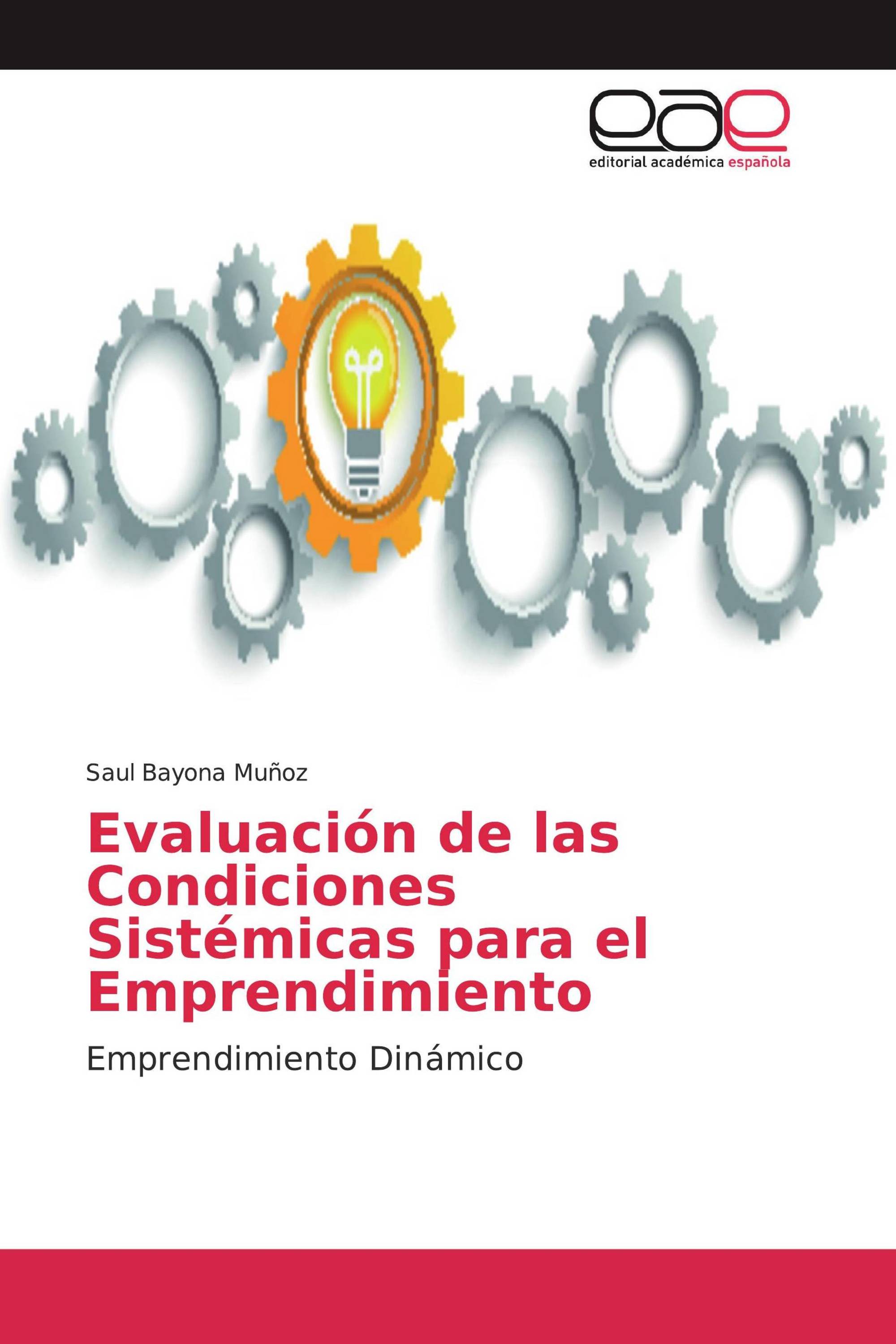 Evaluación de las Condiciones Sistémicas para el Emprendimiento