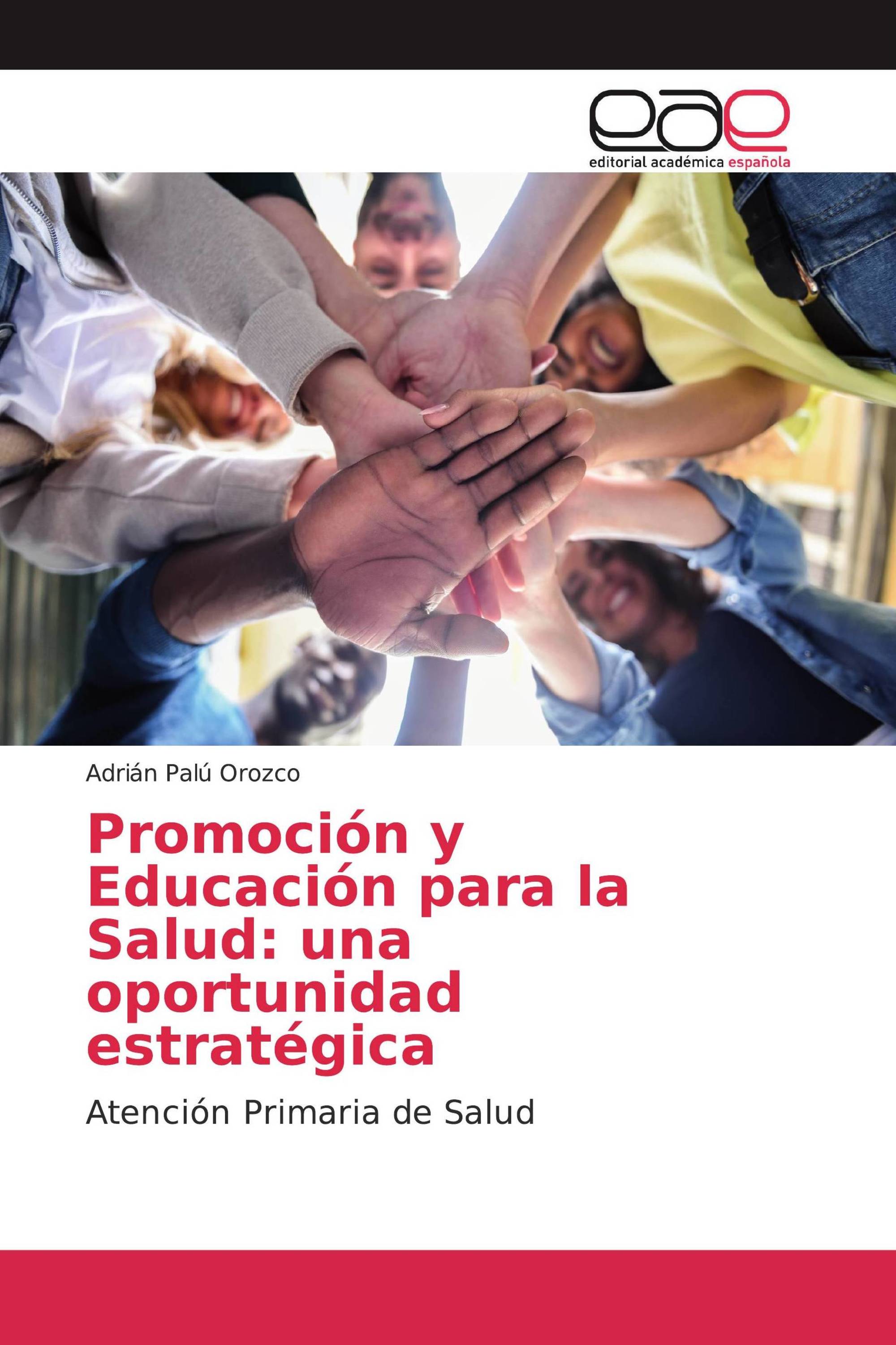 Promoción y Educación para la Salud: una oportunidad estratégica