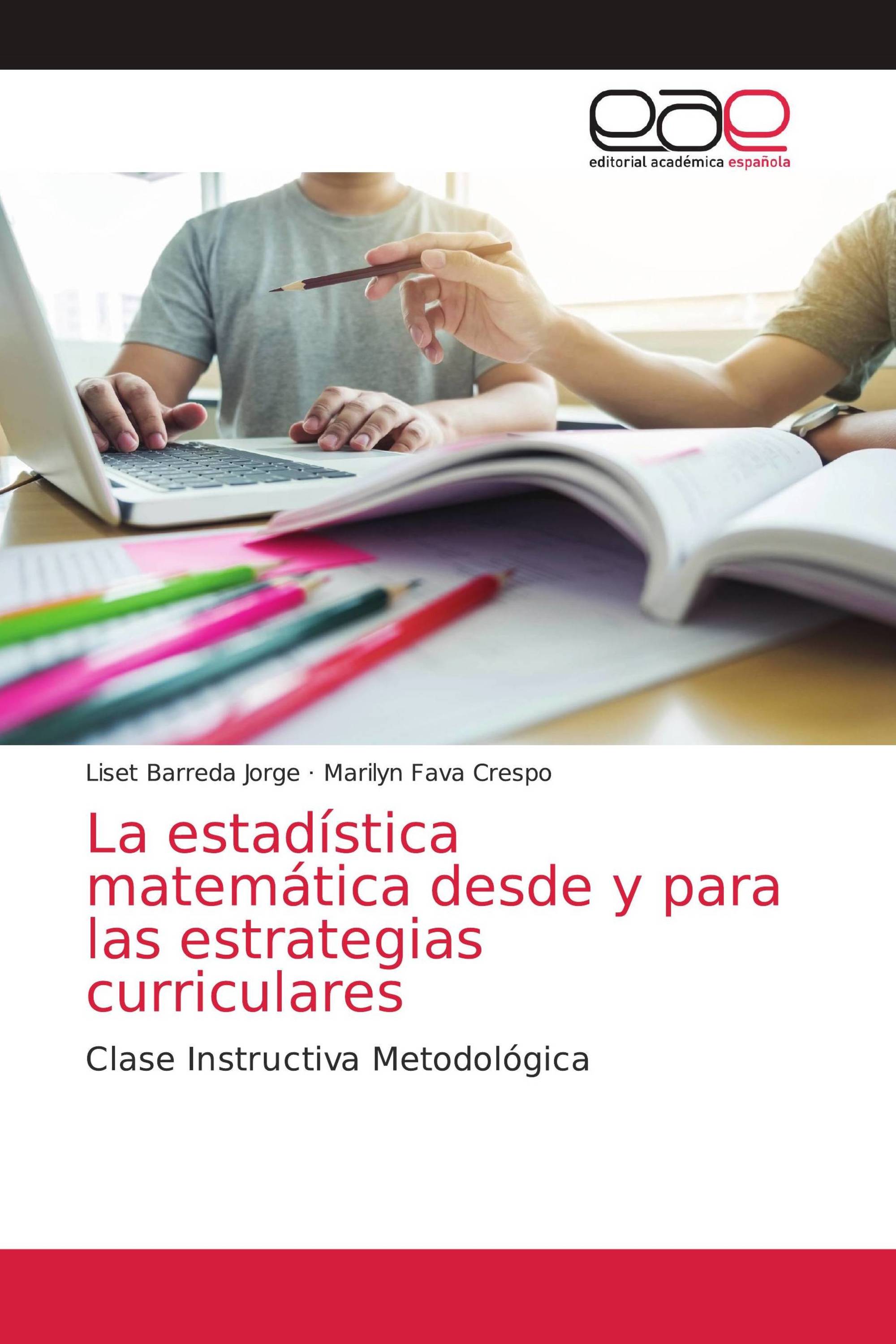 La estadística matemática desde y para las estrategias curriculares