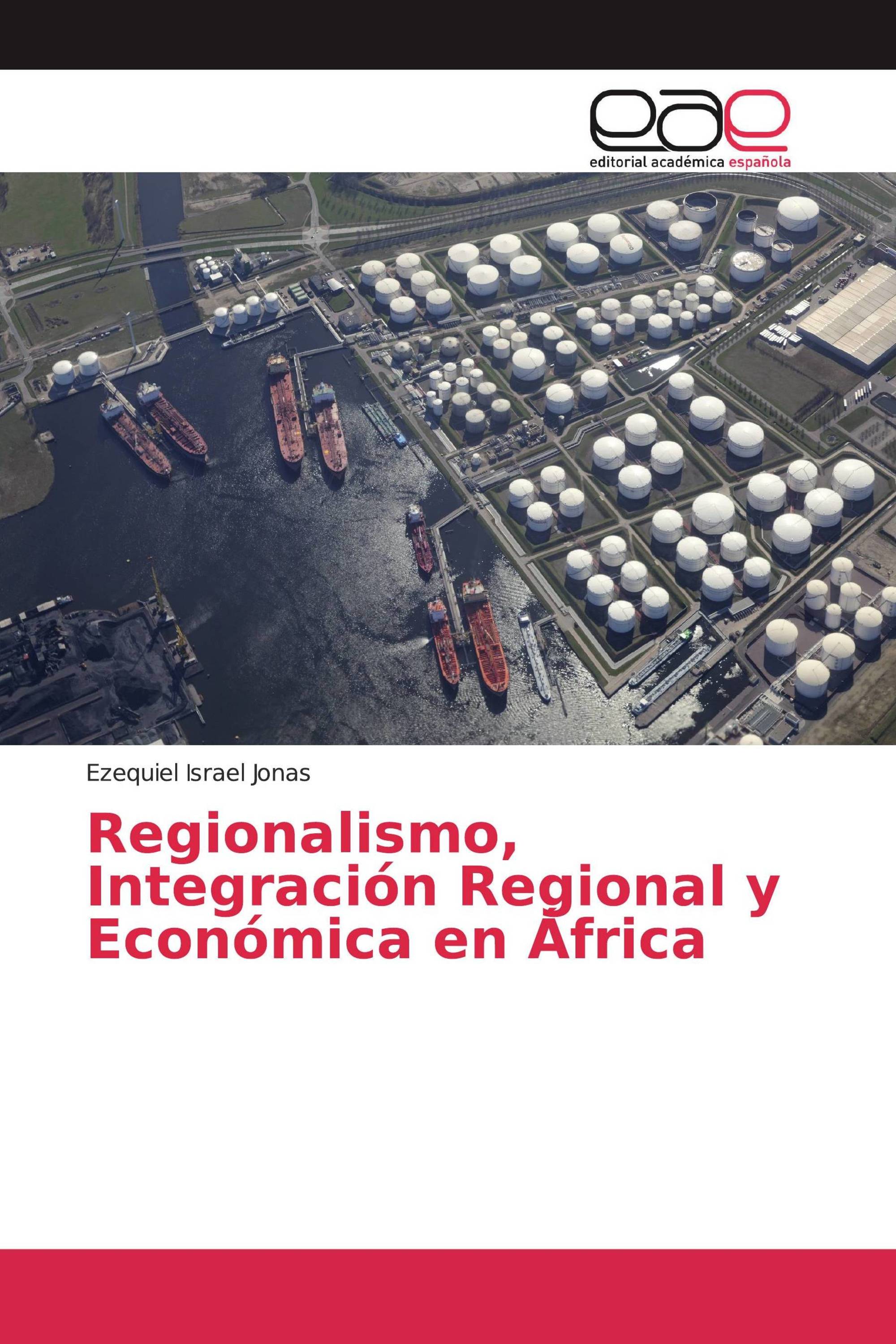 Regionalismo, Integración Regional y Económica en África