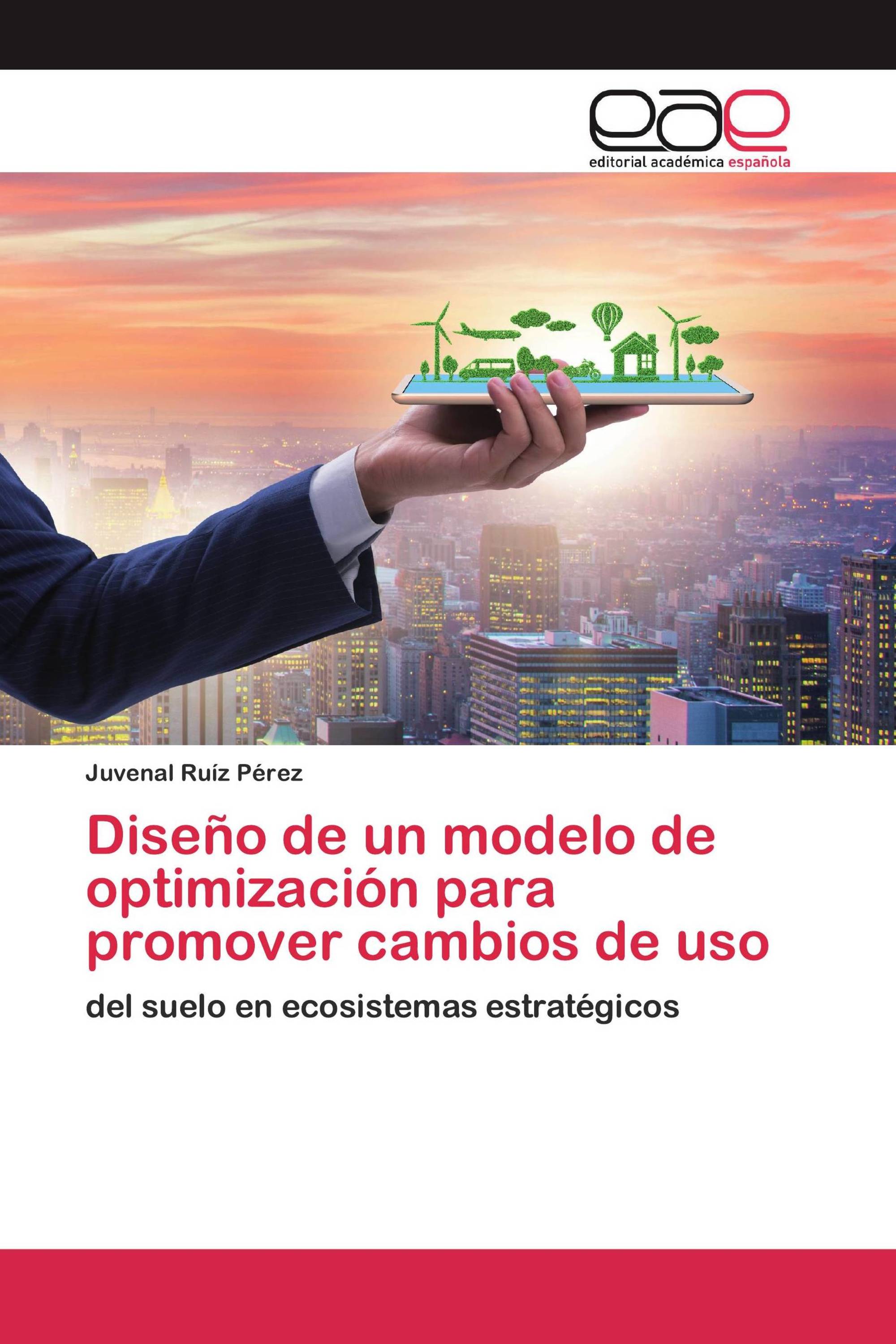 Diseño de un modelo de optimización para promover cambios de uso