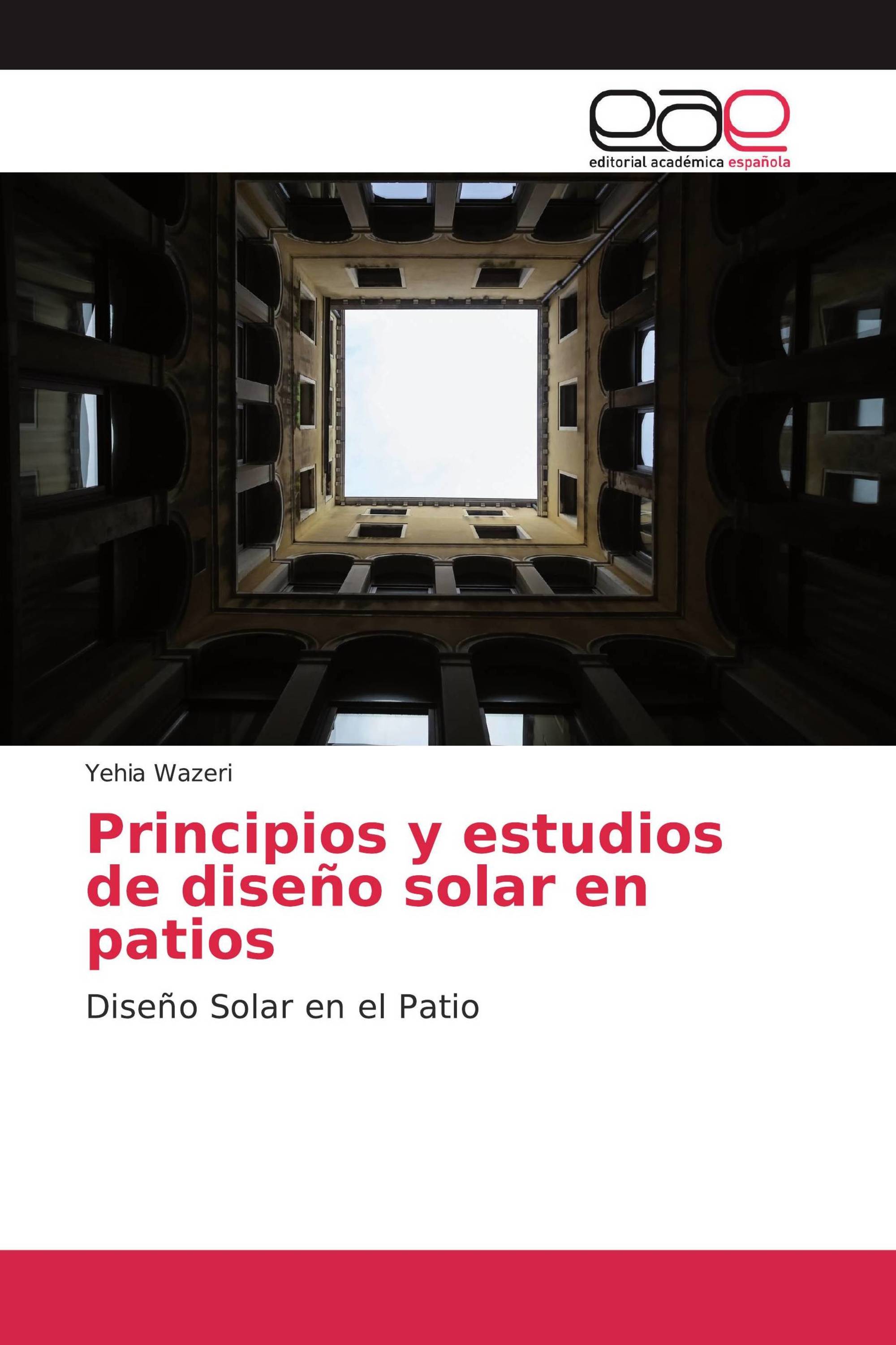 Principios y estudios de diseño solar en patios