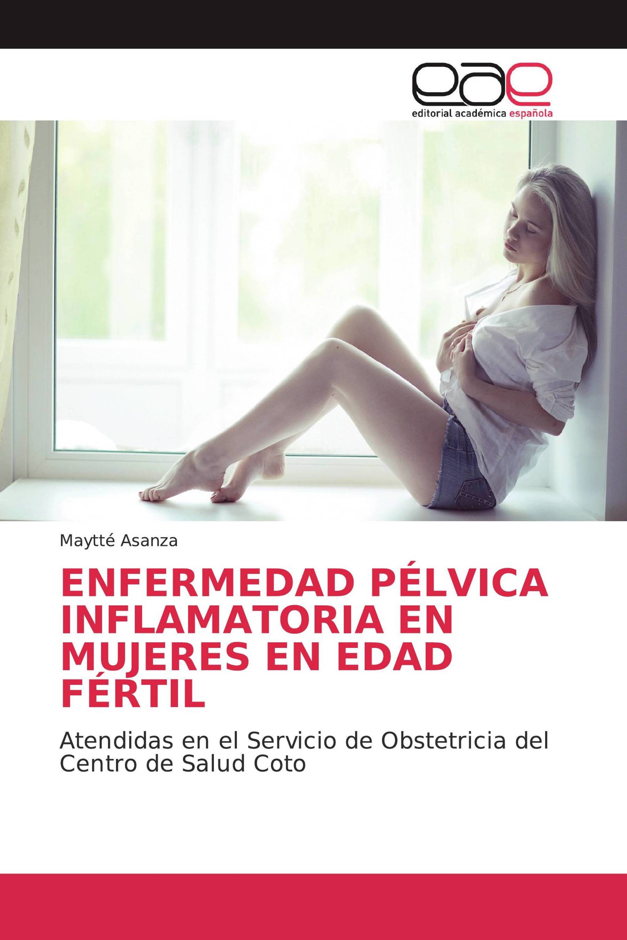 ENFERMEDAD PÉLVICA INFLAMATORIA EN MUJERES EN EDAD FÉRTIL