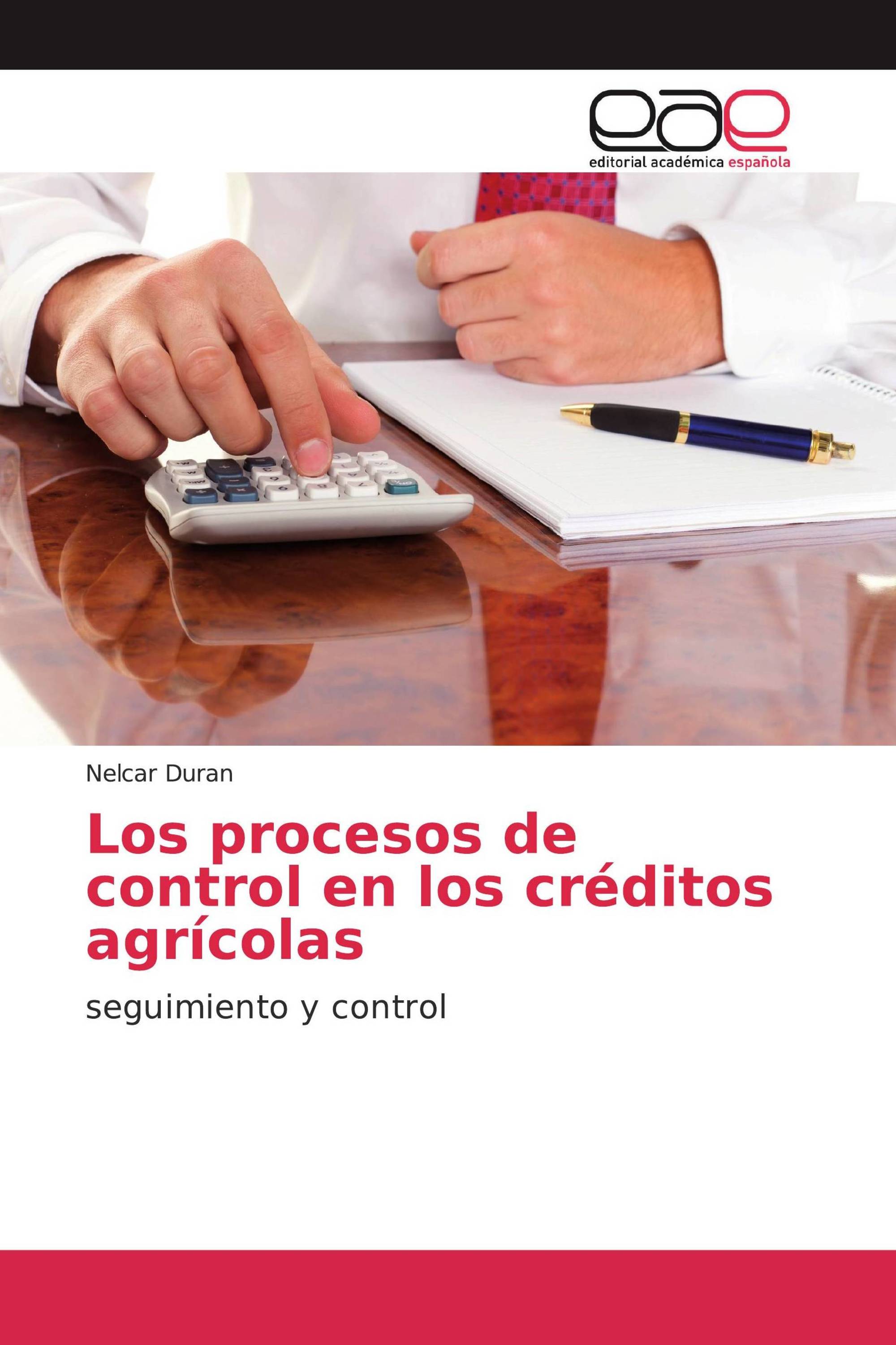 Los procesos de control en los créditos agrícolas