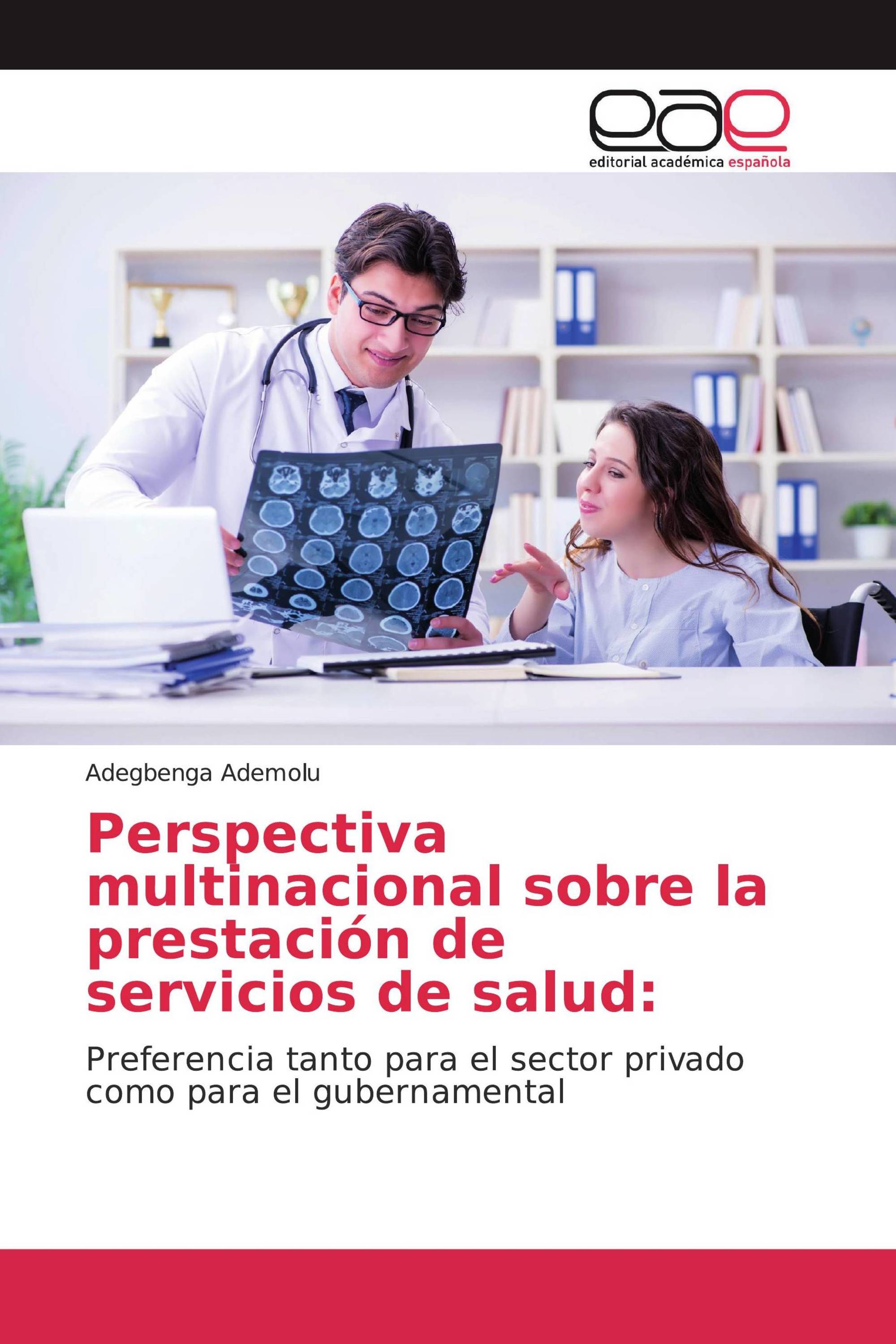 Perspectiva multinacional sobre la prestación de servicios de salud: