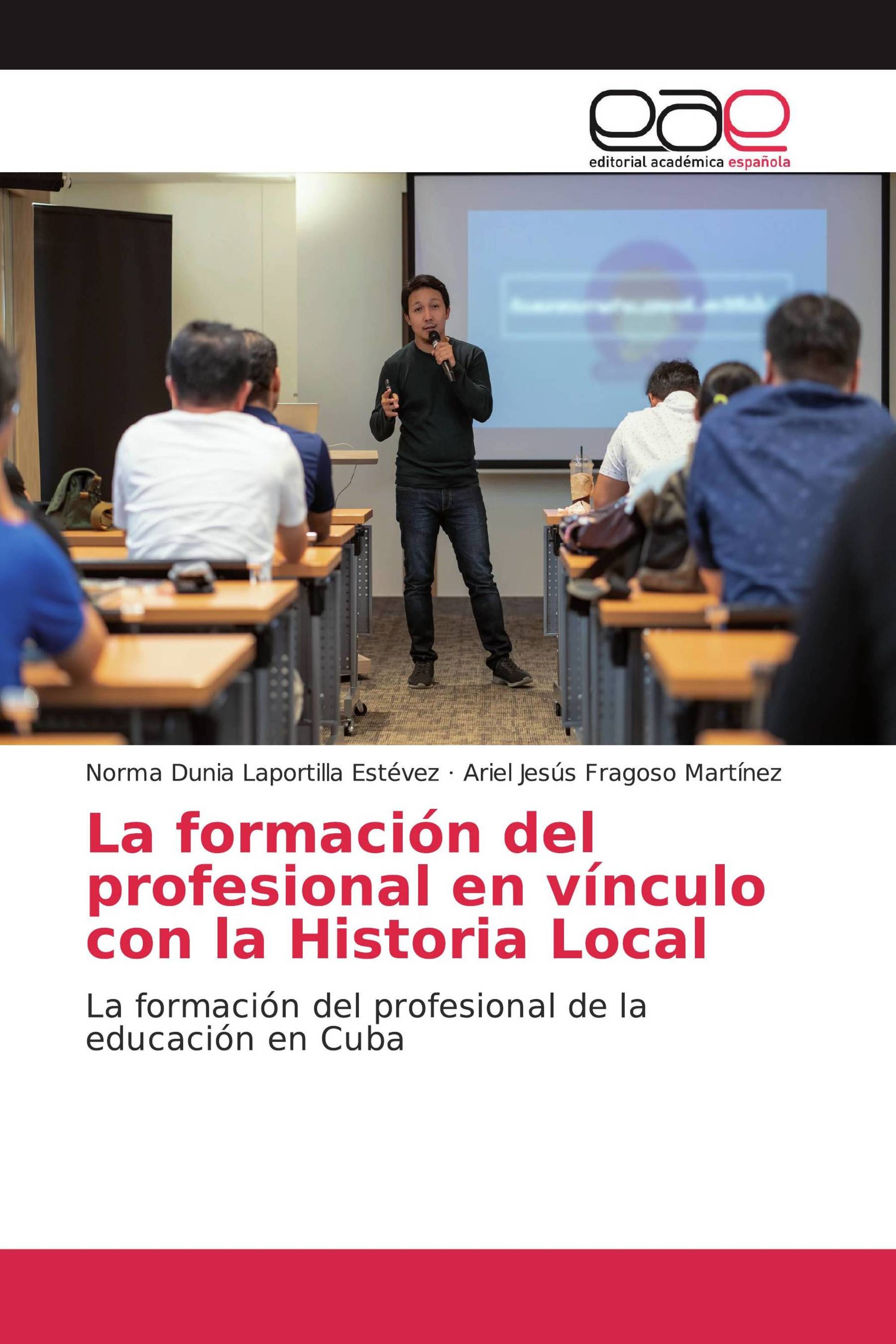 La formación del profesional en vínculo con la Historia Local