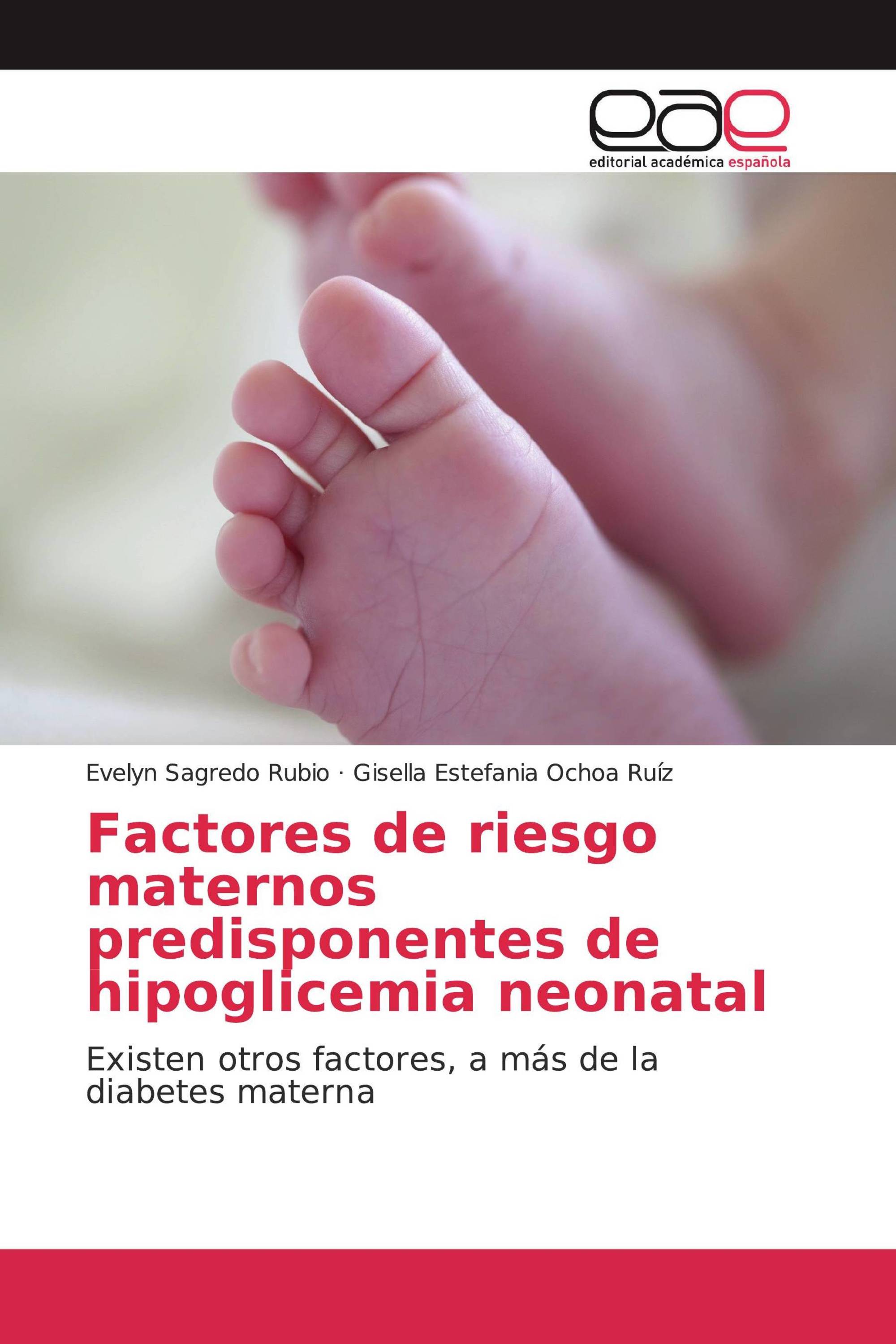 Factores de riesgo maternos predisponentes de hipoglicemia neonatal