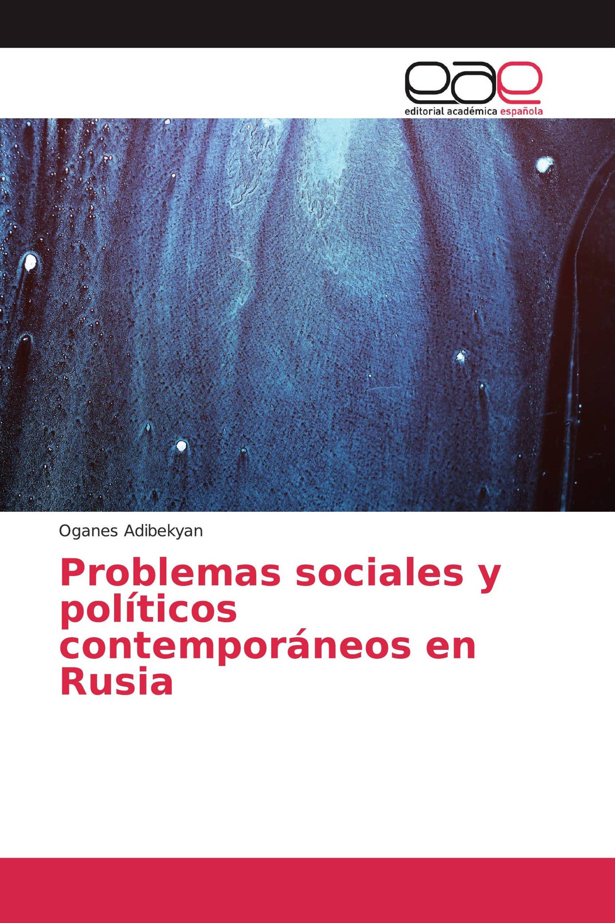 Problemas sociales y políticos contemporáneos en Rusia