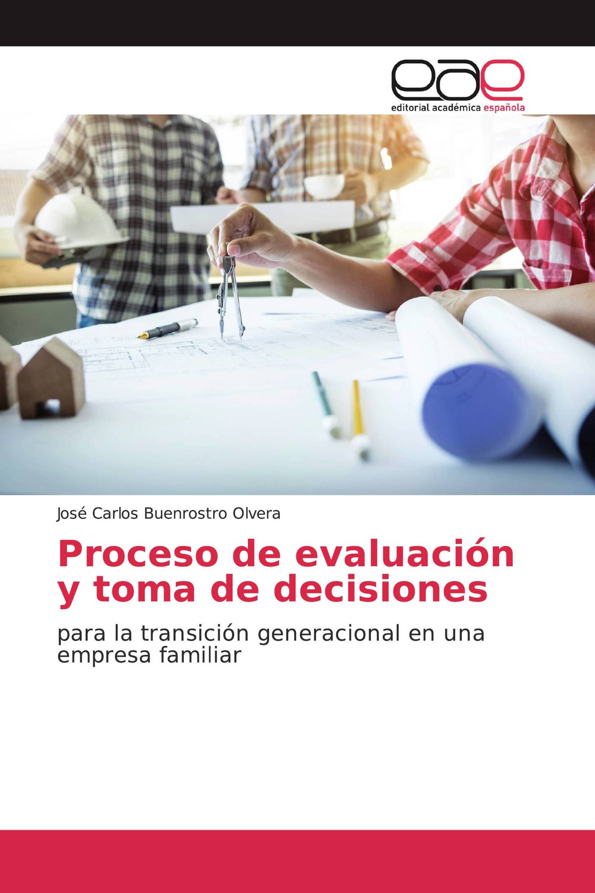 Proceso de evaluación y toma de decisiones