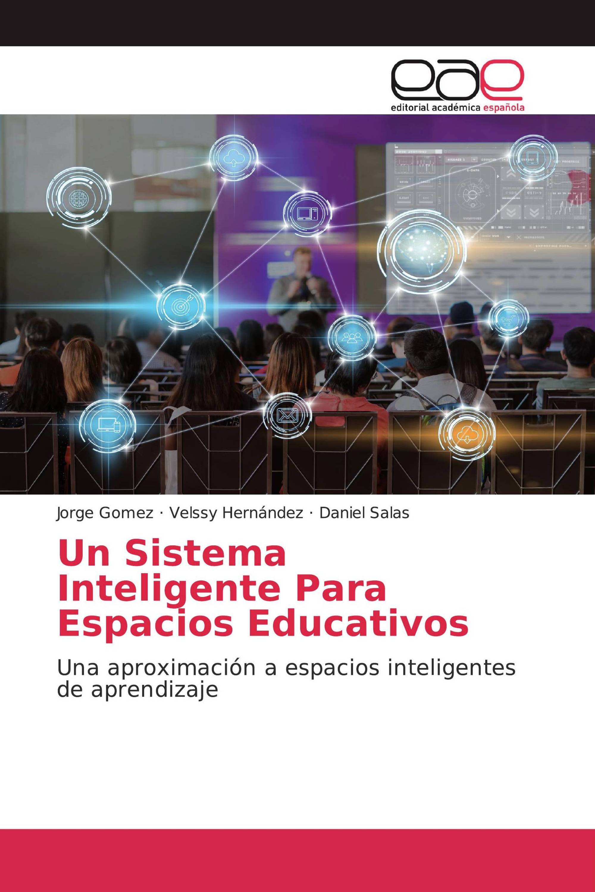 Un Sistema Inteligente Para Espacios Educativos