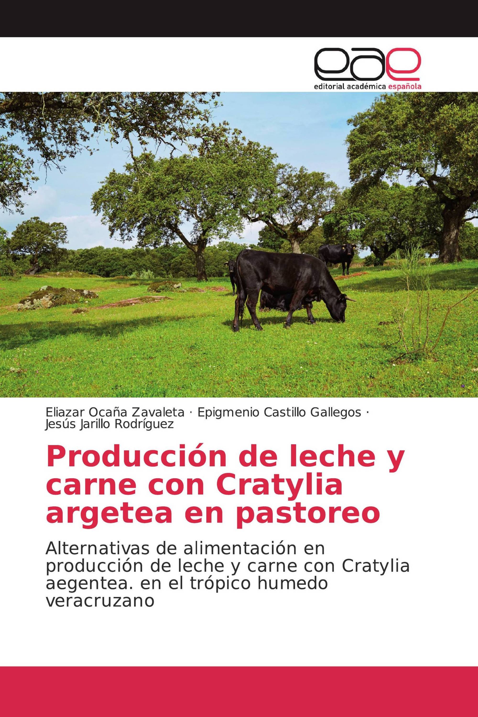 Producción de leche y carne con Cratylia argetea en pastoreo