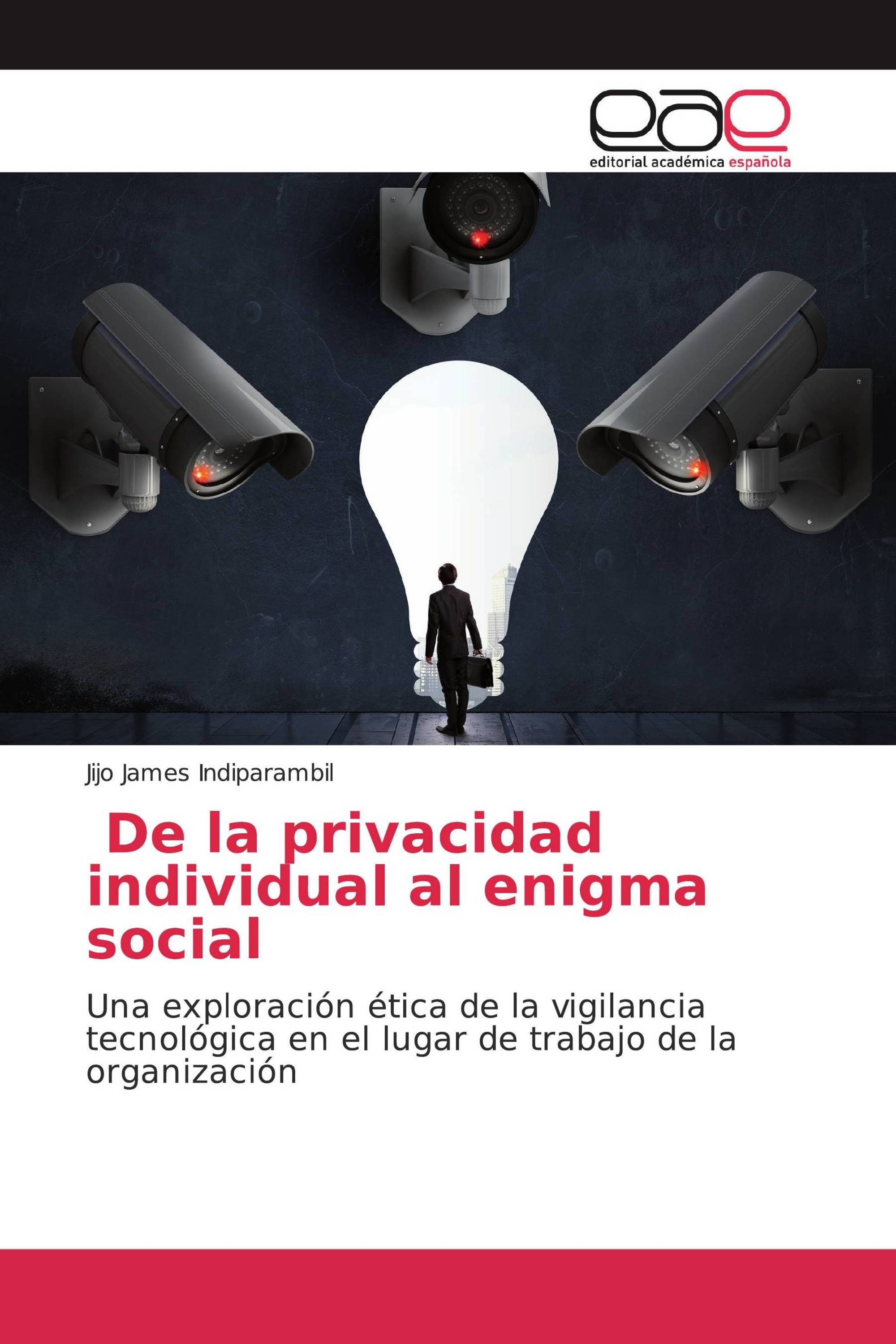 De la privacidad individual al enigma social