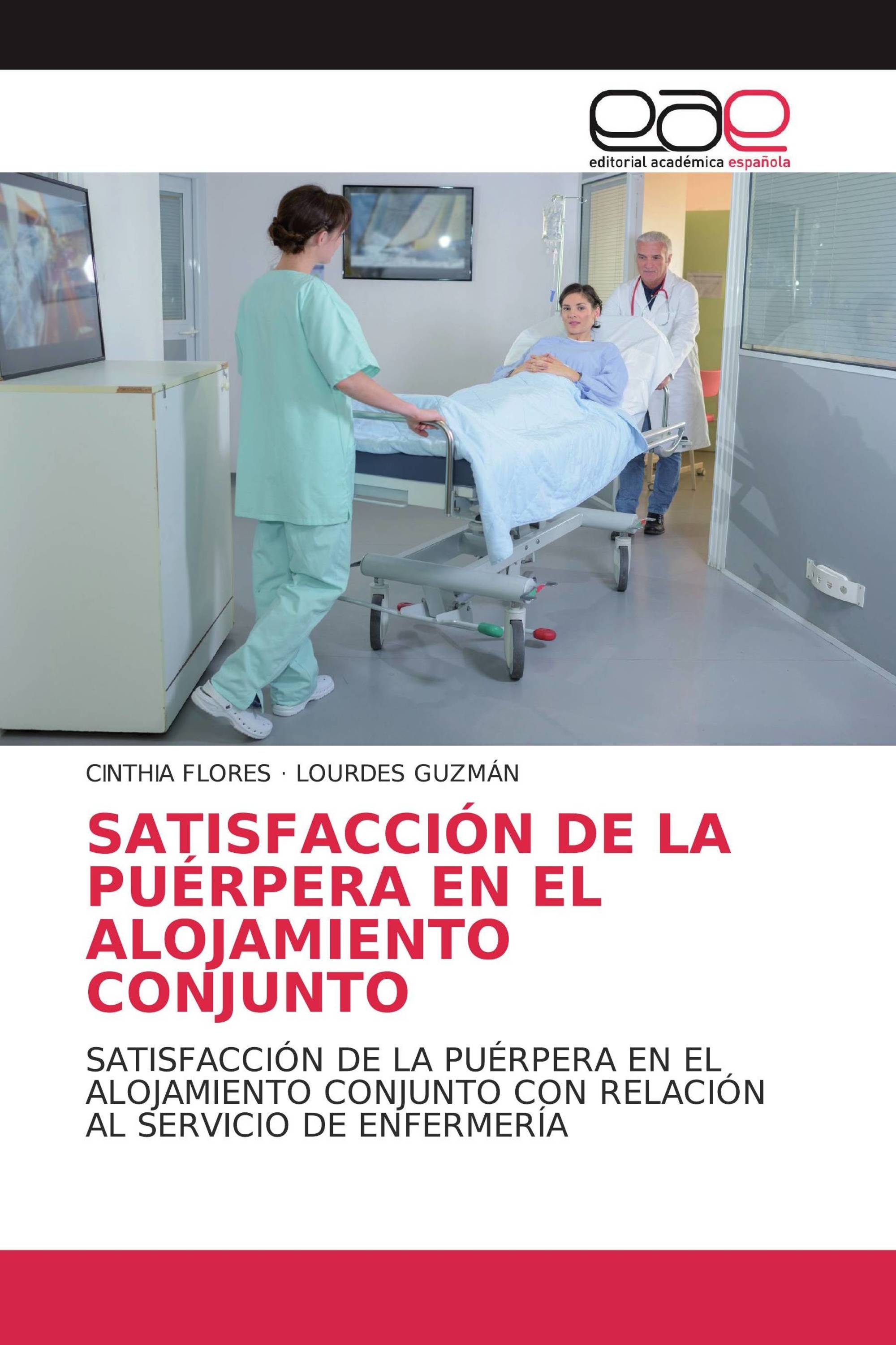 SATISFACCIÓN DE LA PUÉRPERA EN EL ALOJAMIENTO CONJUNTO