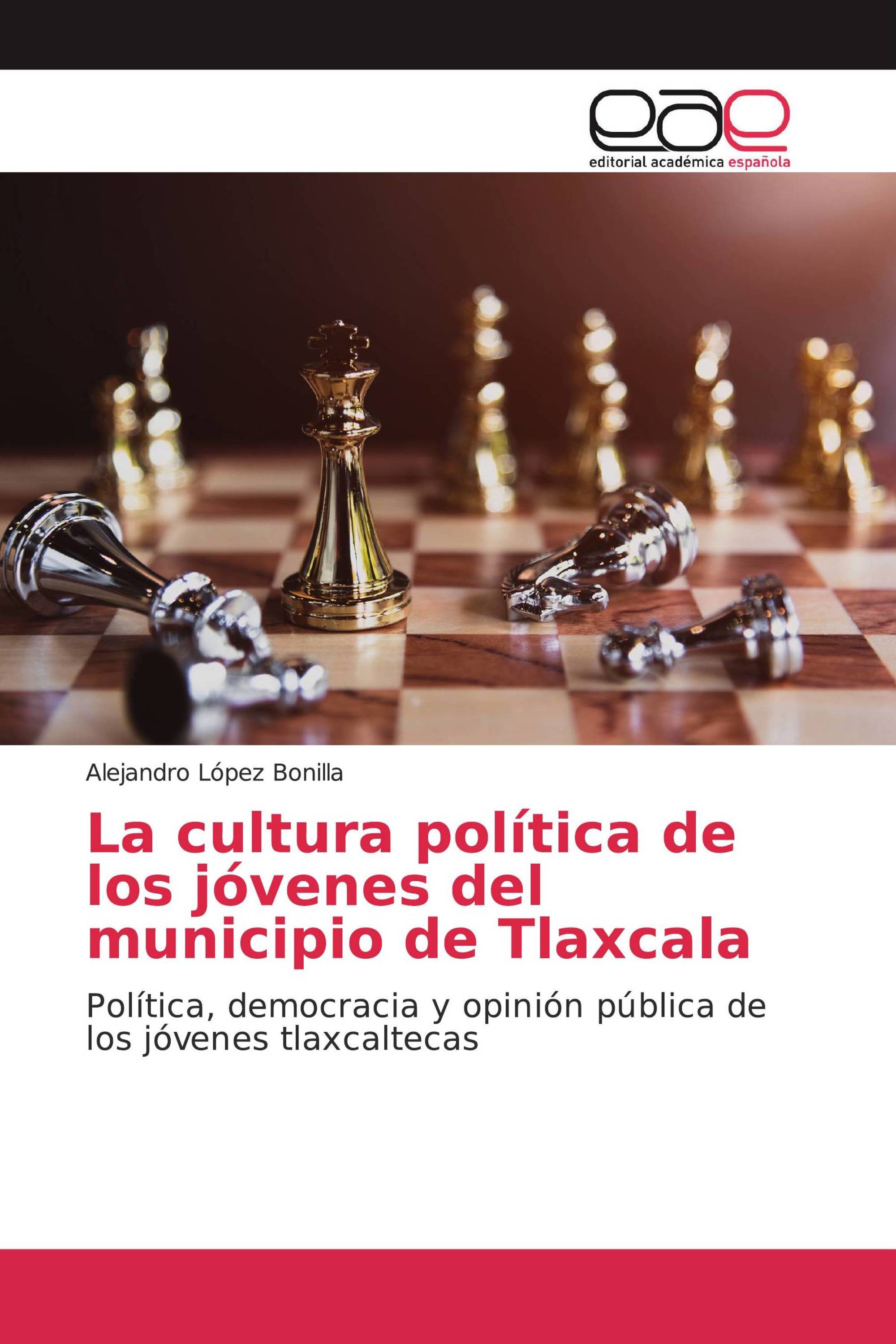 La cultura política de los jóvenes del municipio de Tlaxcala