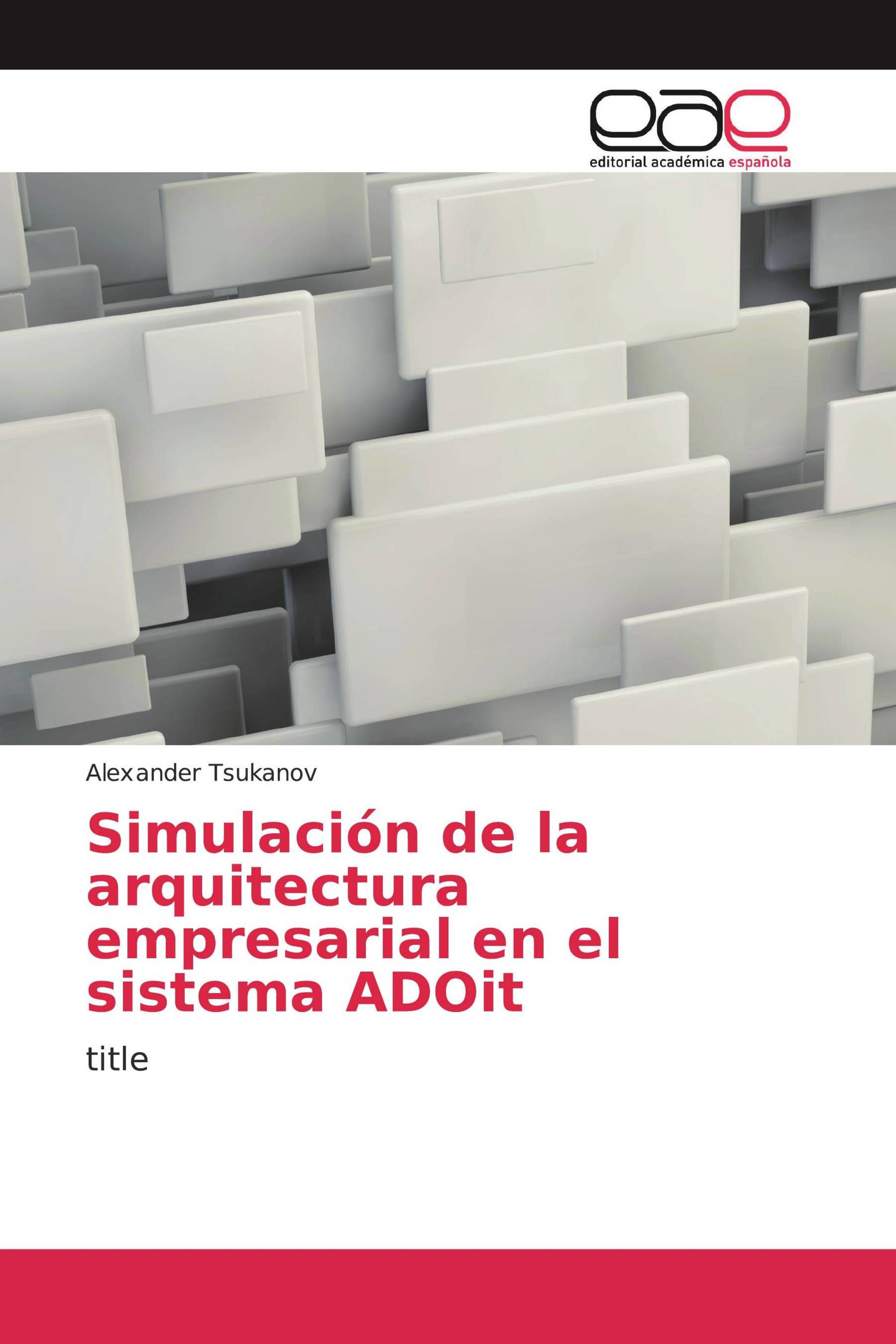 Simulación de la arquitectura empresarial en el sistema ADOit