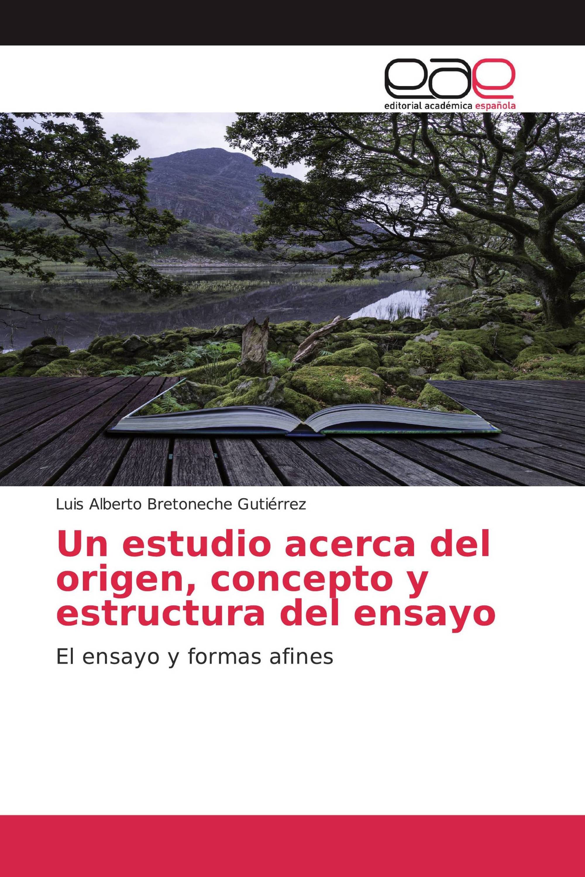 Un estudio acerca del origen, concepto y estructura del ensayo