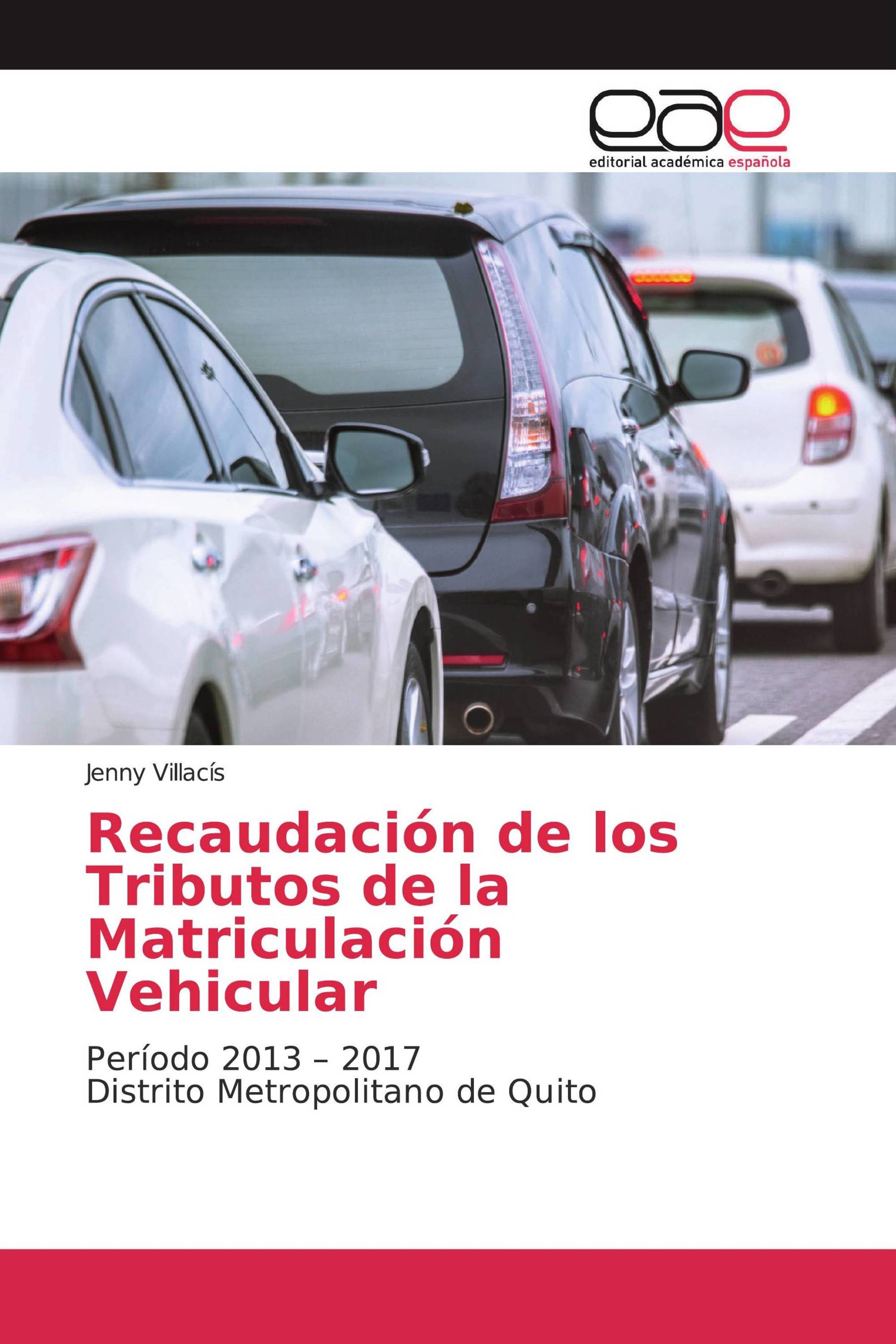 Recaudación de los Tributos de la Matriculación Vehicular