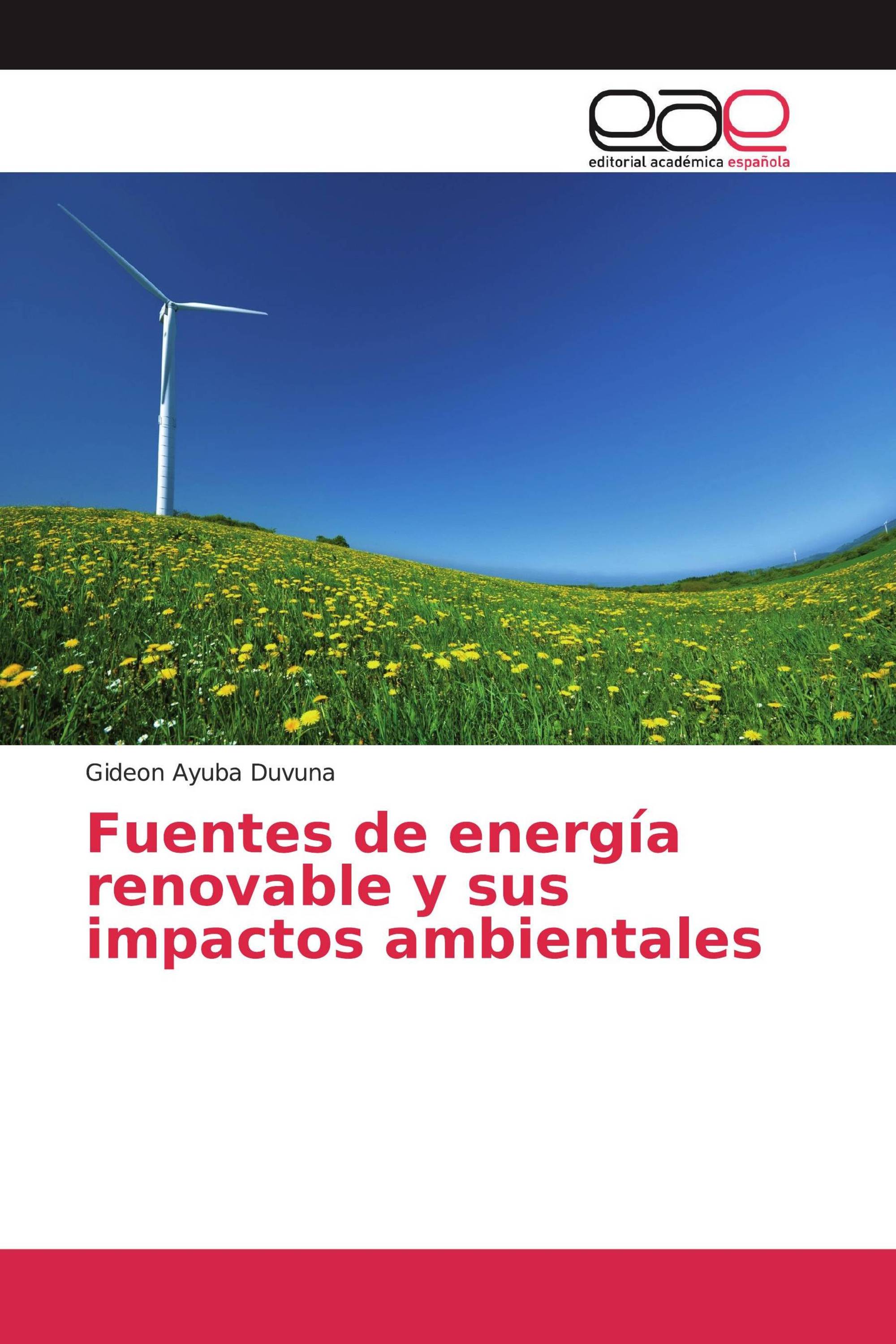 Fuentes de energía renovable y sus impactos ambientales