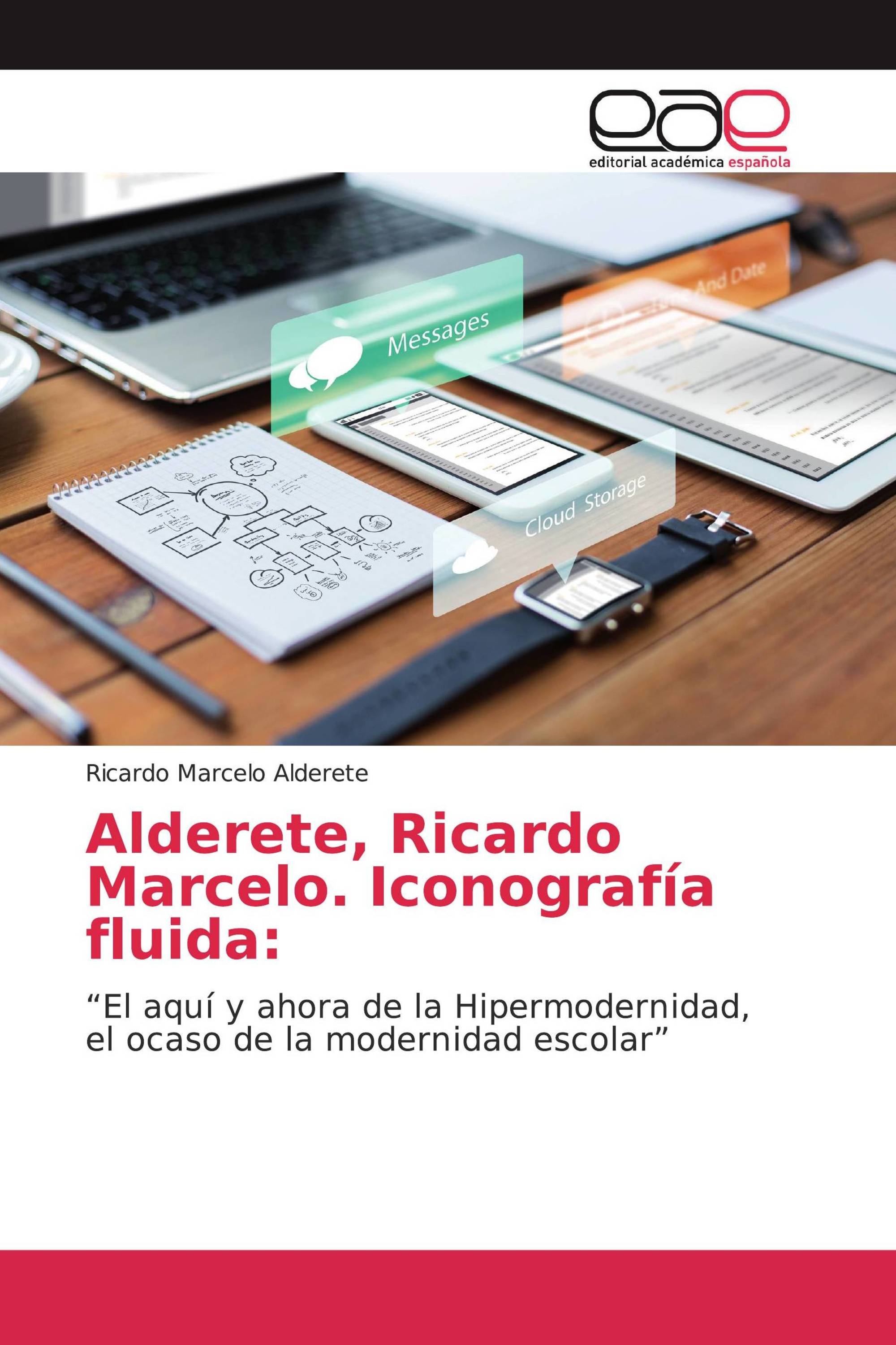 Alderete, Ricardo Marcelo. Iconografía fluida: