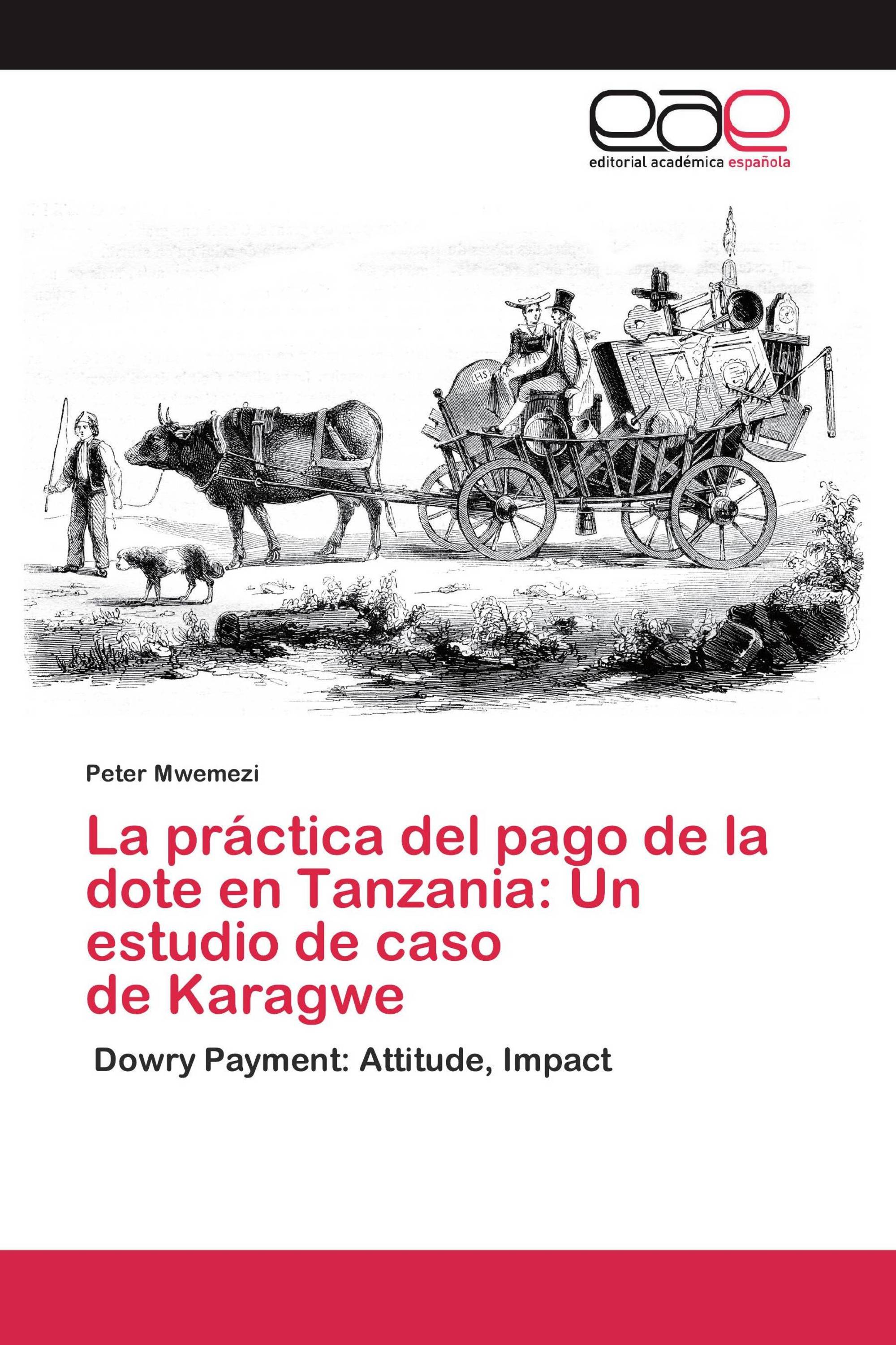 La práctica del pago de la dote en Tanzania: Un estudio de caso de Karagwe