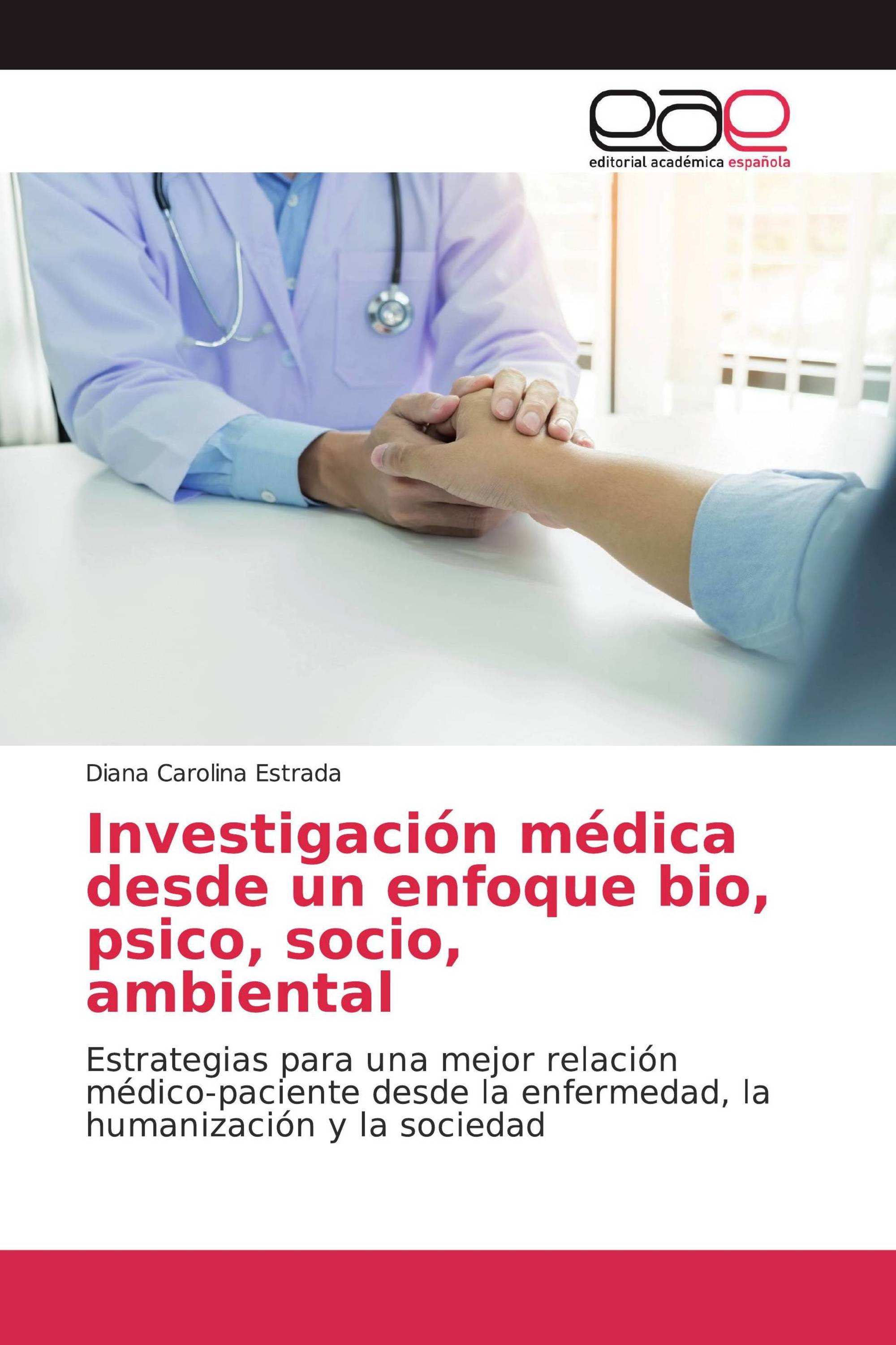 Investigación médica desde un enfoque bio, psico, socio, ambiental