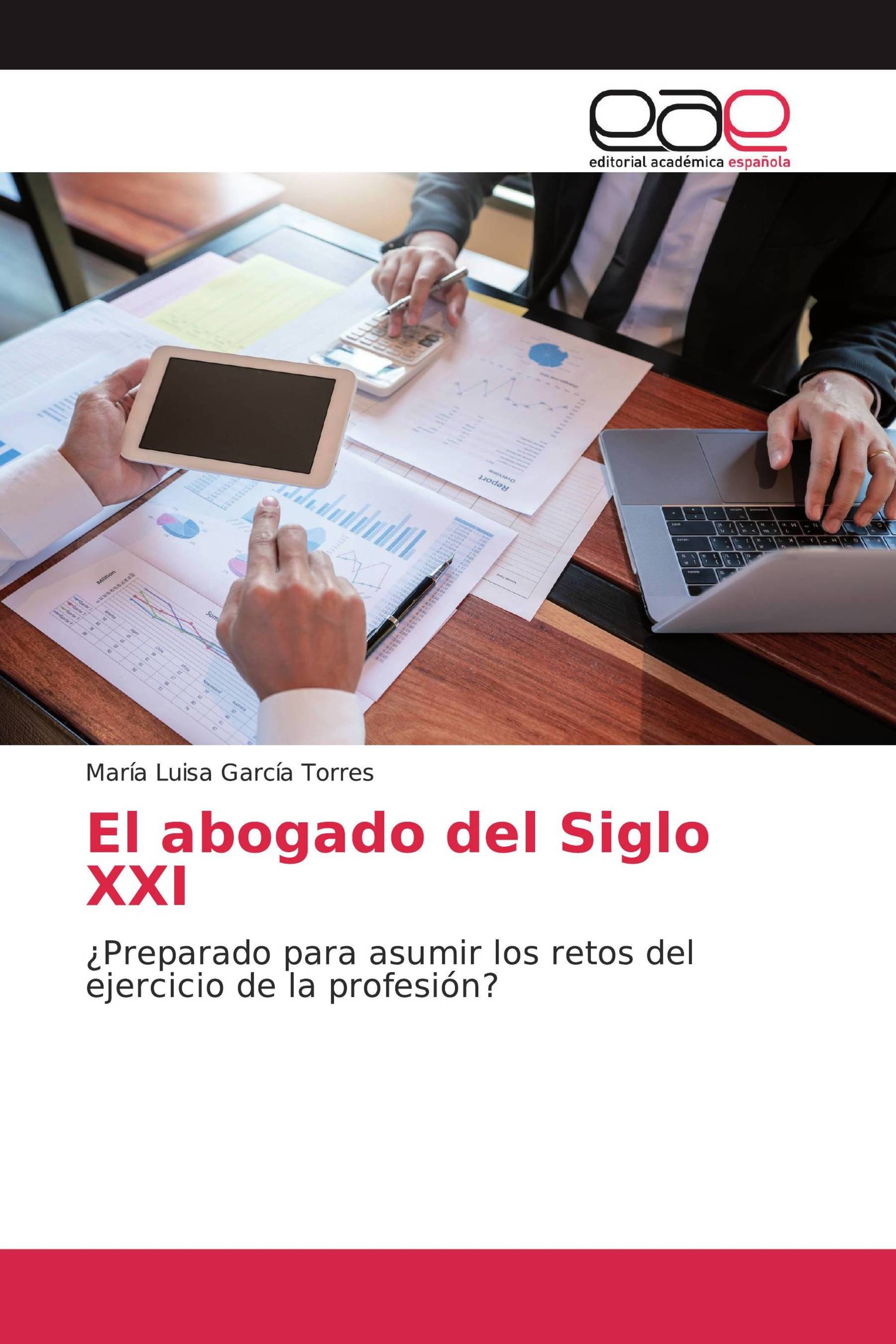 El abogado del Siglo XXI