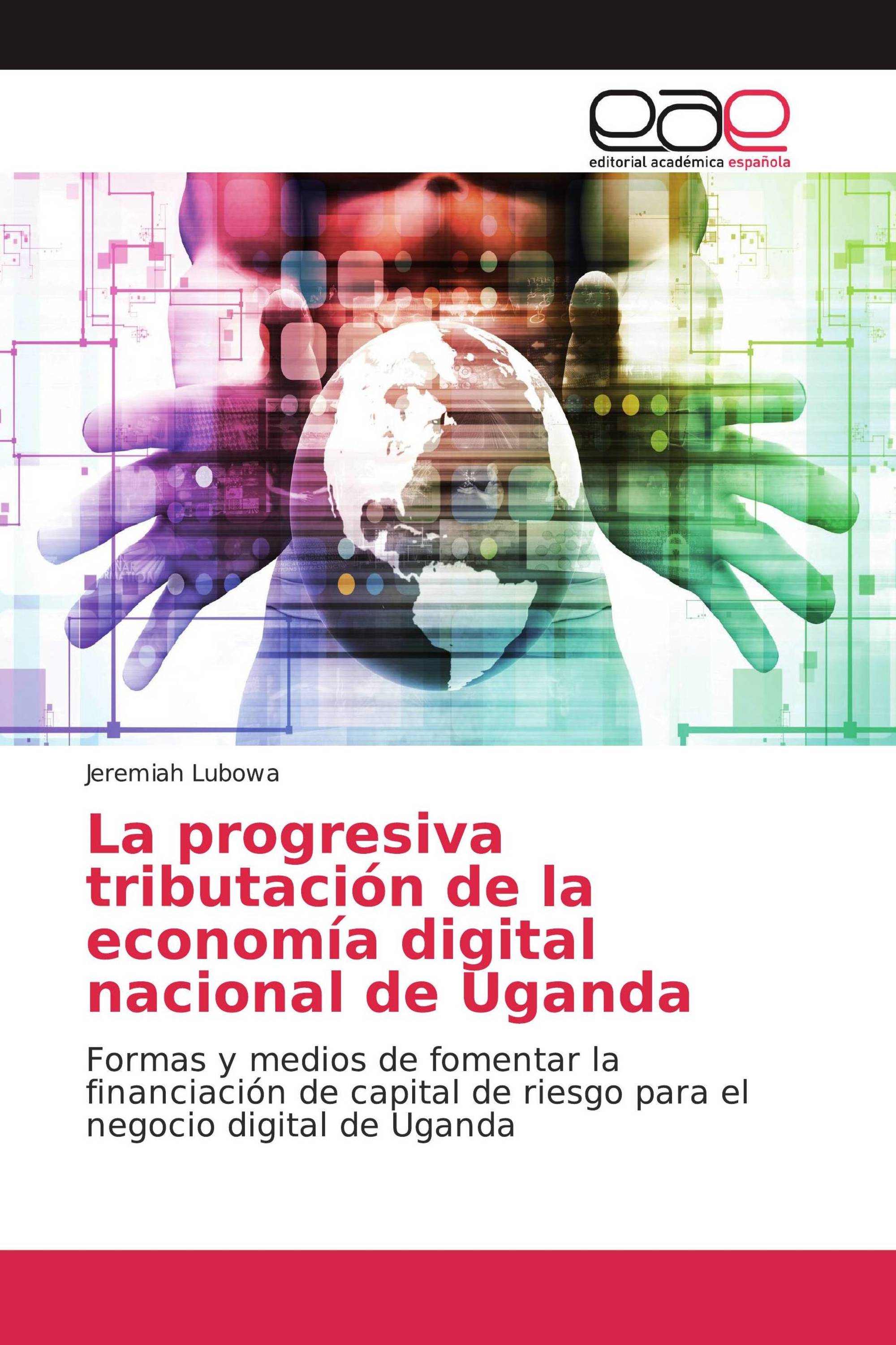 La progresiva tributación de la economía digital nacional de Uganda