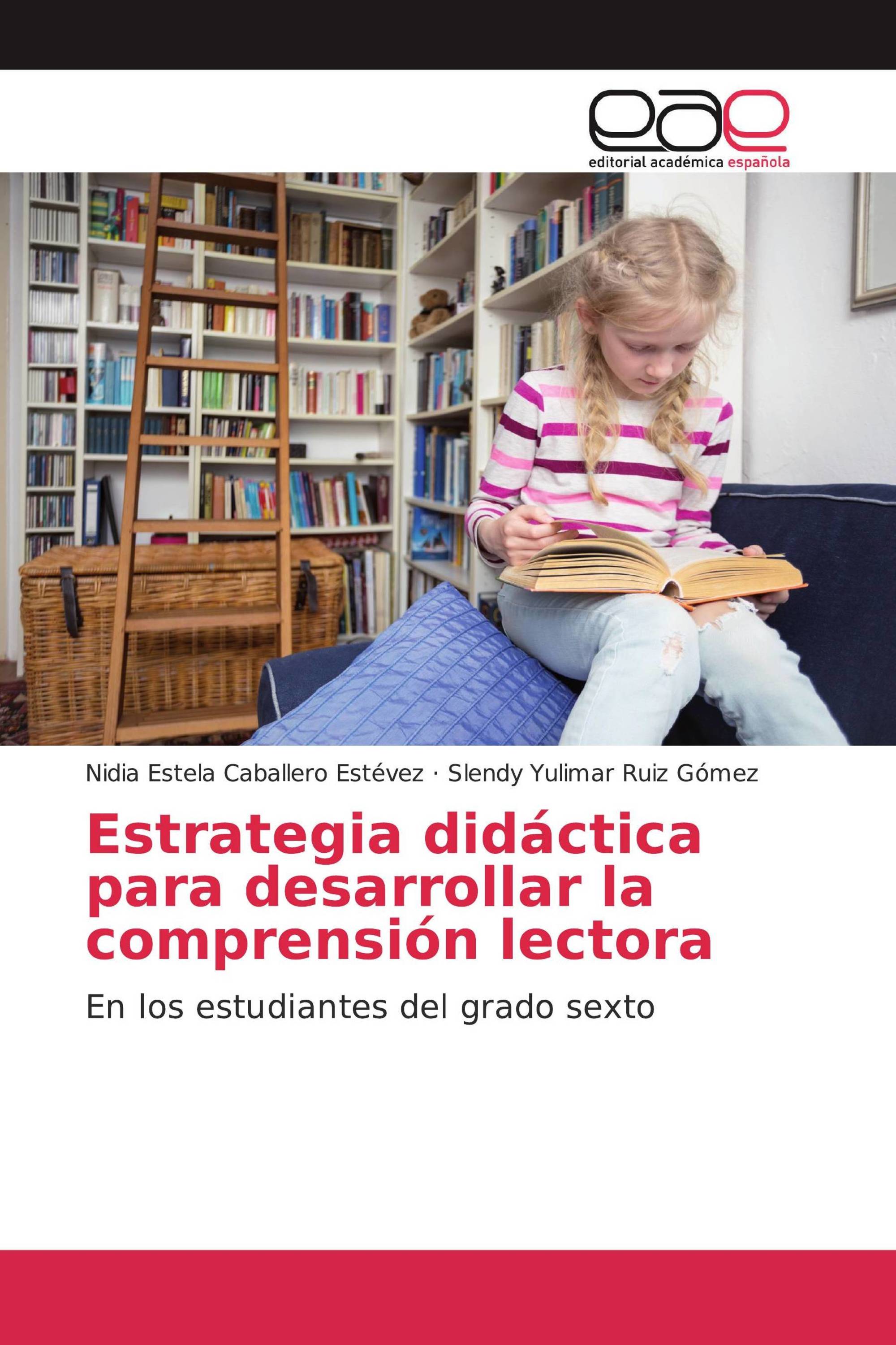 Estrategia didáctica para desarrollar la comprensión lectora