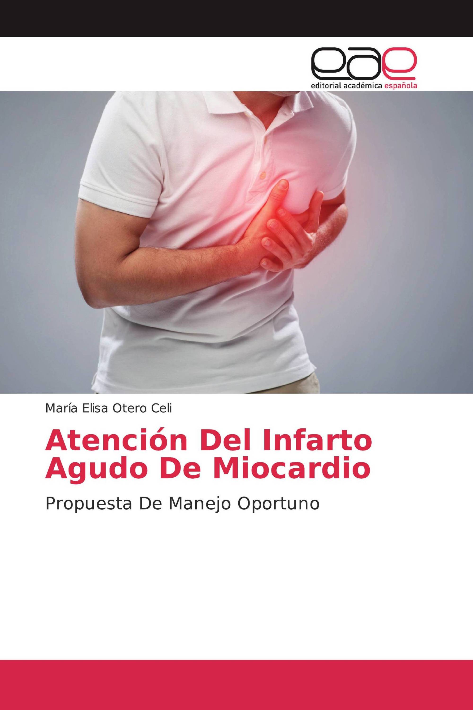 Atención Del Infarto Agudo De Miocardio