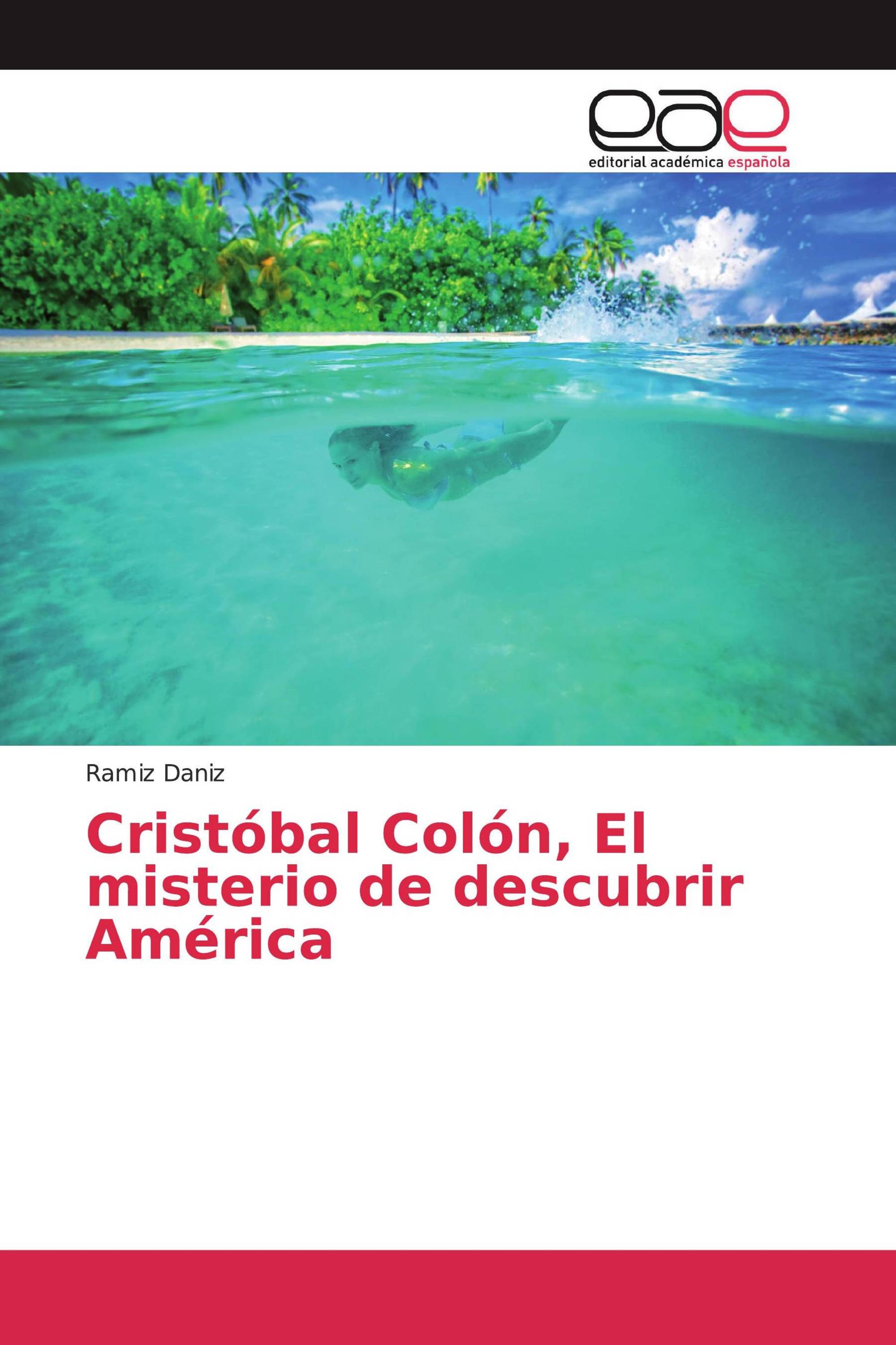 Cristóbal Colón, El misterio de descubrir América