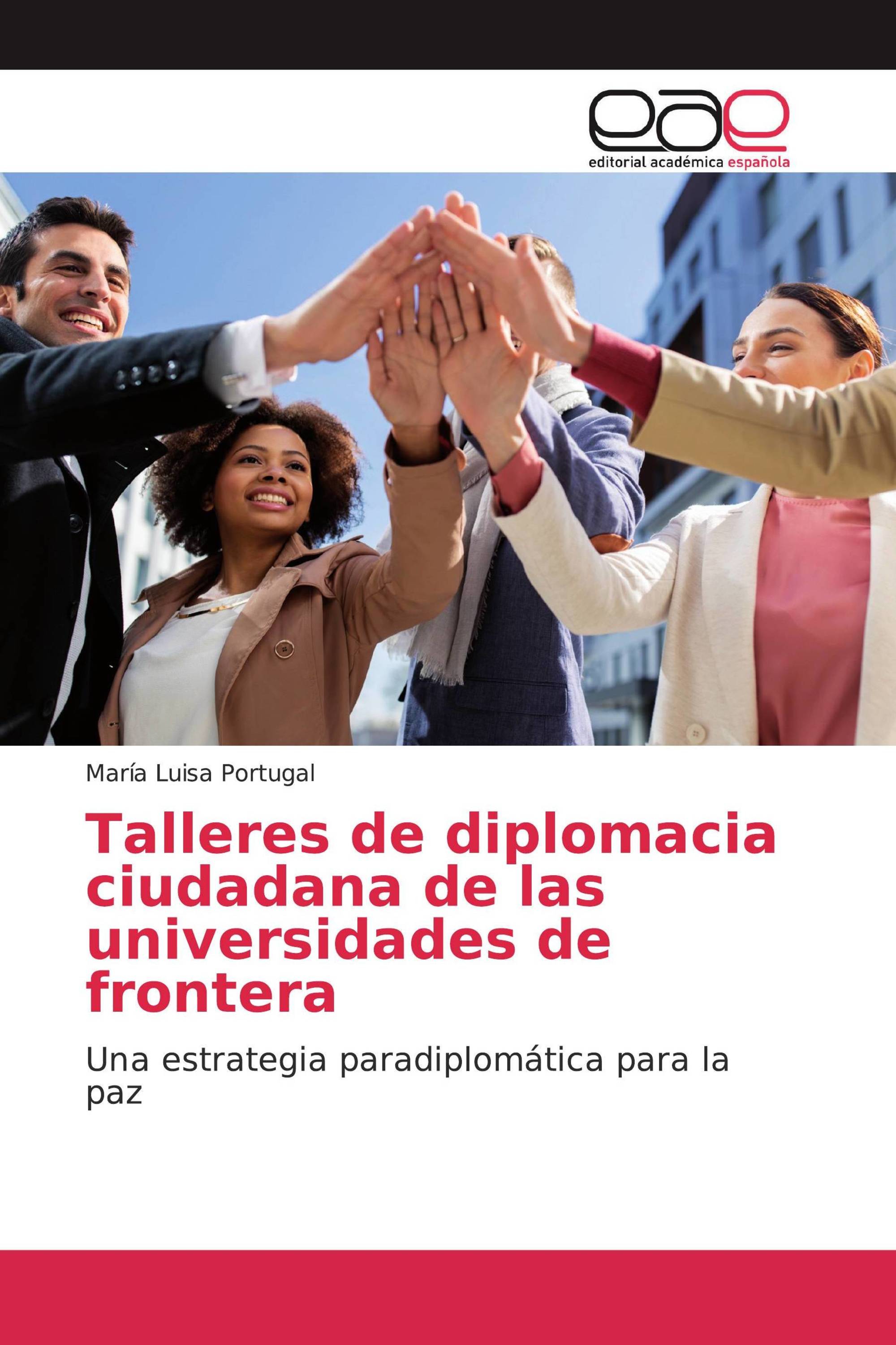 Talleres de diplomacia ciudadana de las universidades de frontera