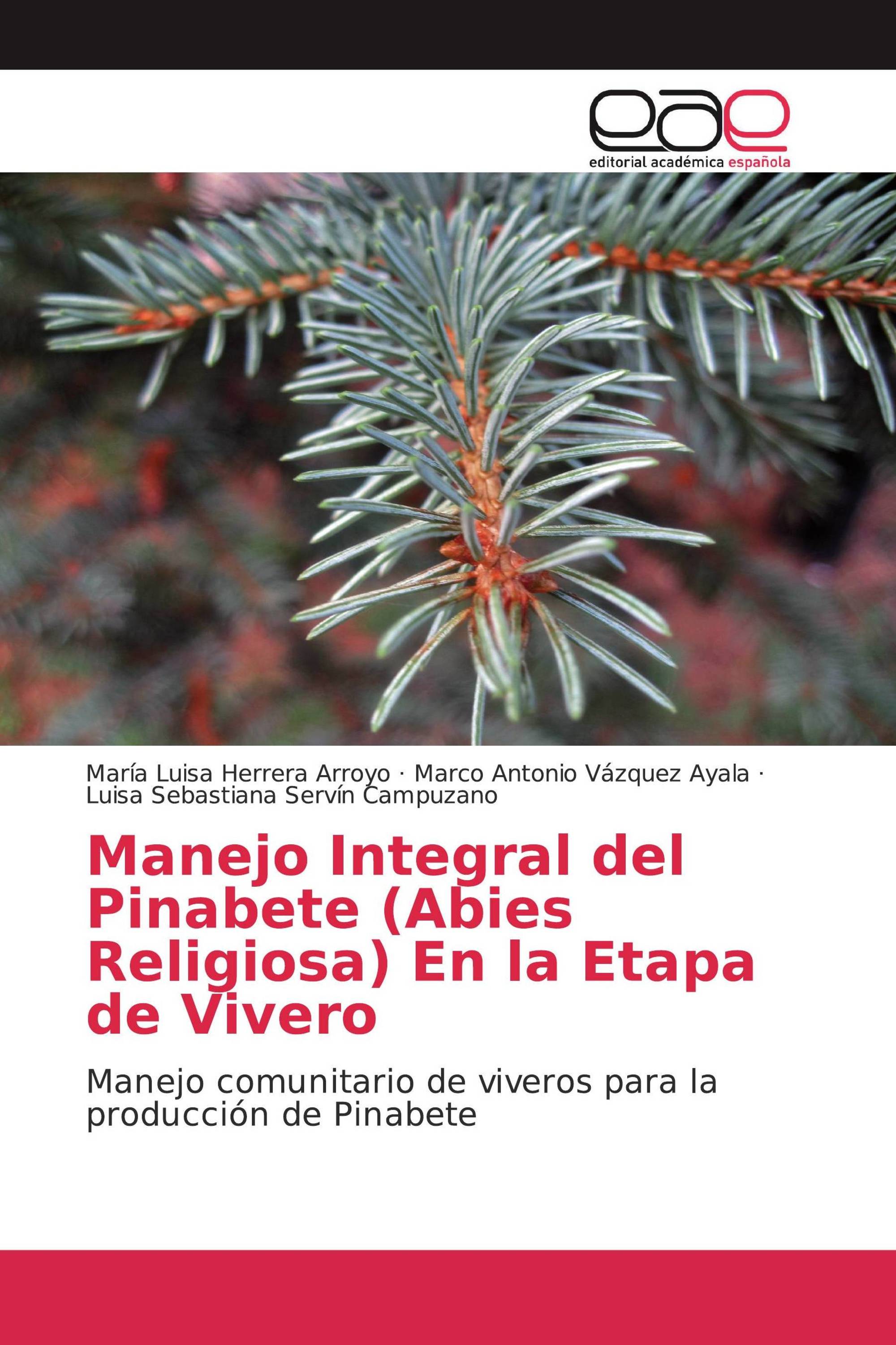 Manejo Integral del Pinabete (Abies Religiosa) En la Etapa de Vivero