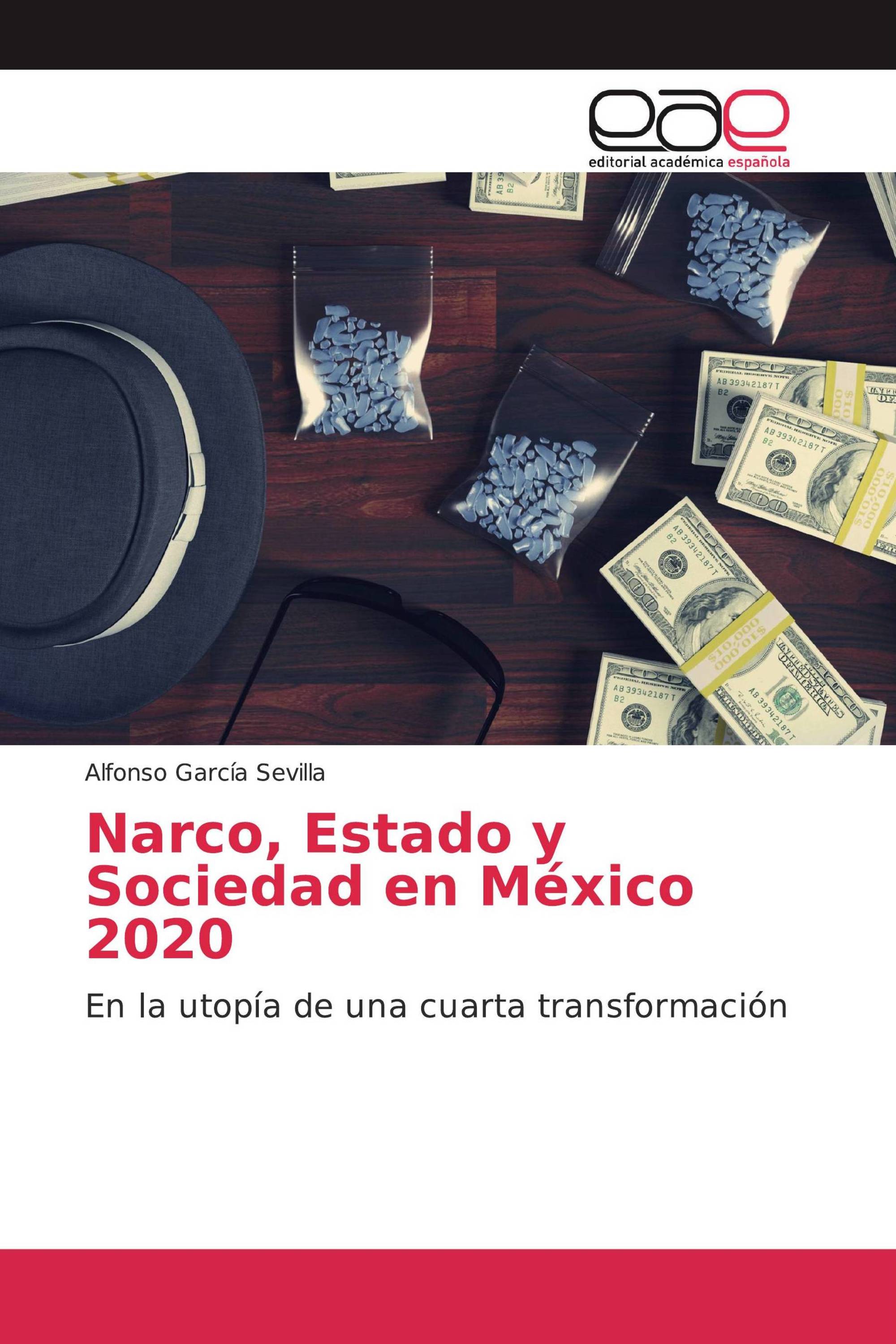 Narco, Estado y Sociedad en México 2020