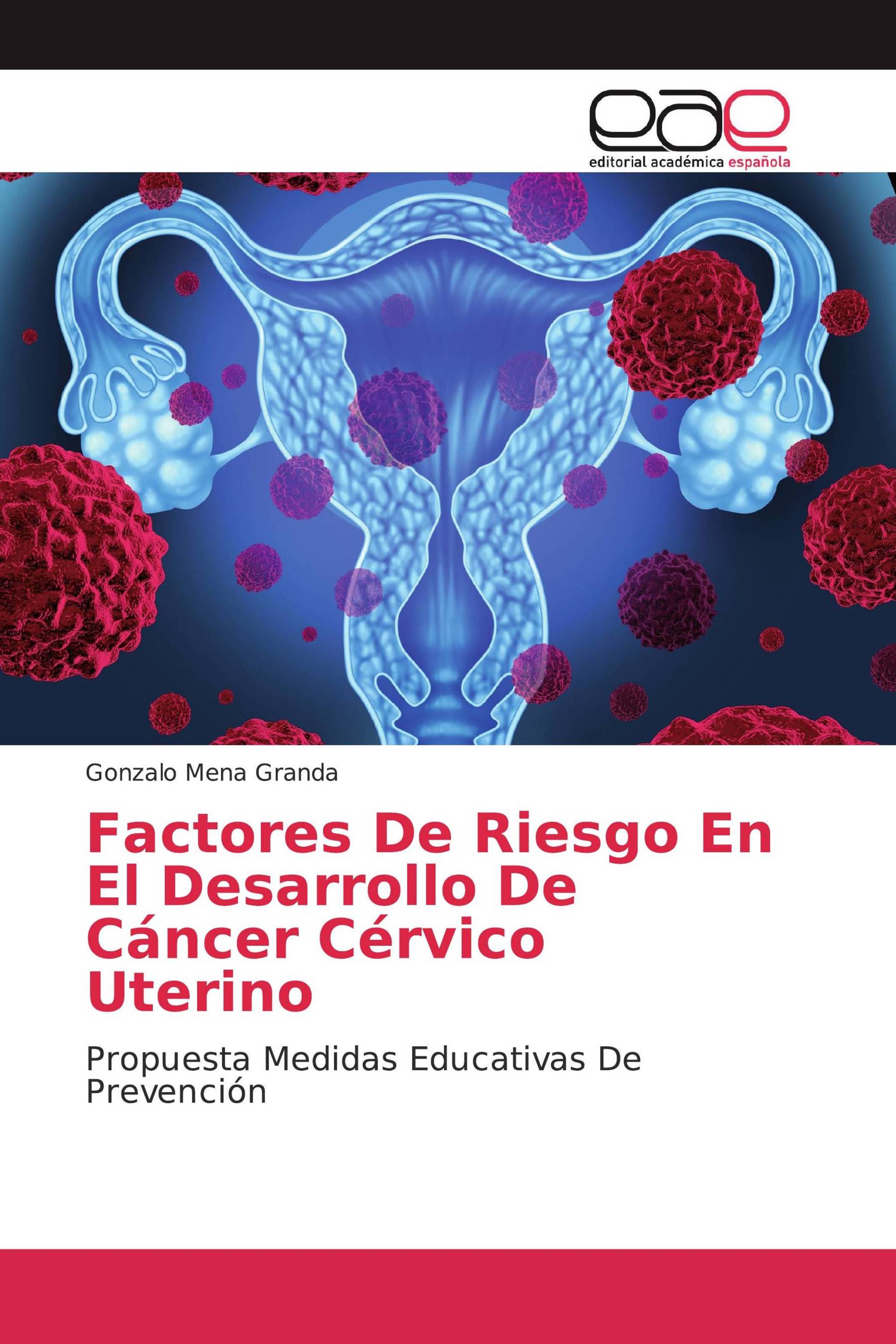 Factores De Riesgo En El Desarrollo De Cáncer Cérvico Uterino