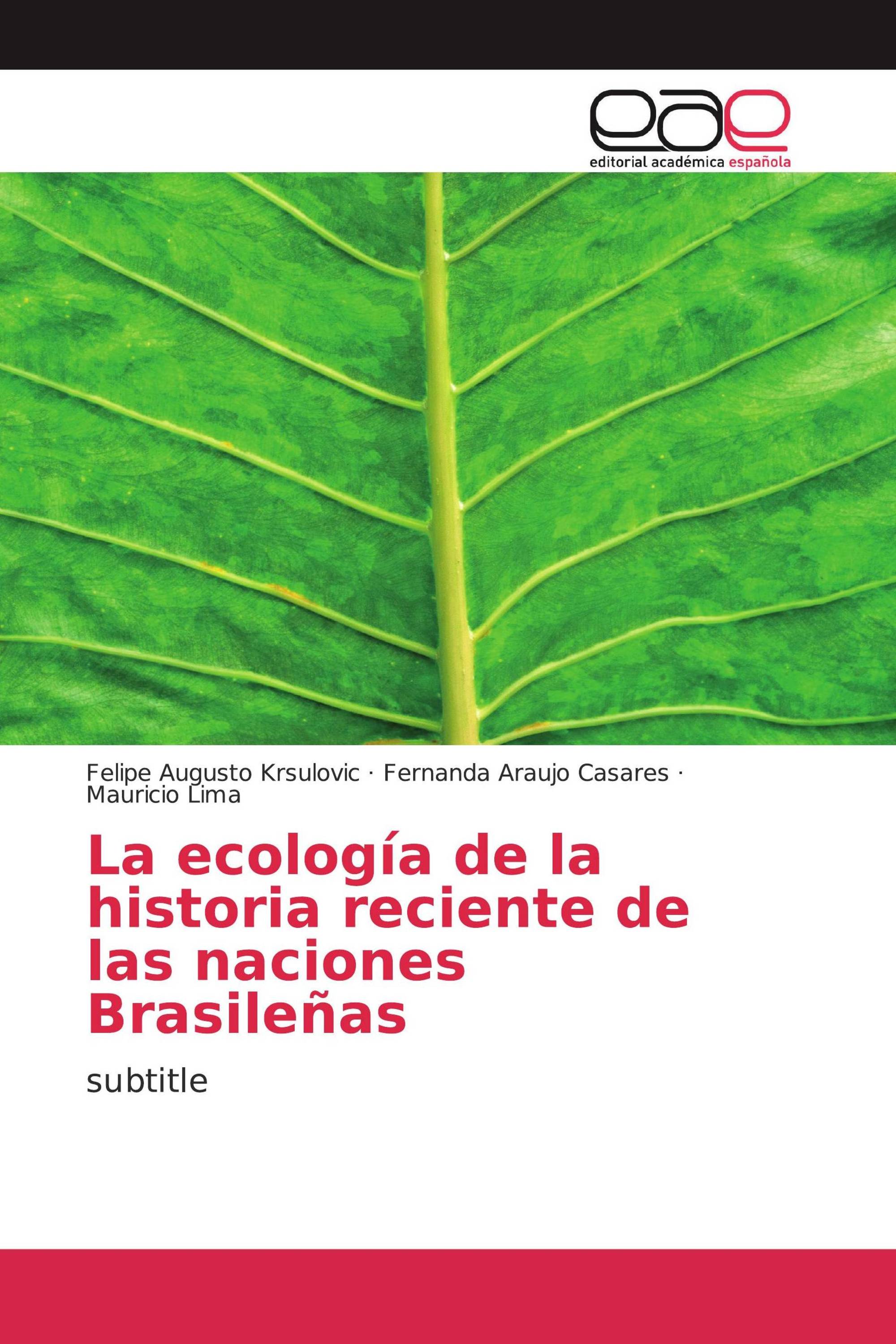 La ecología de la historia reciente de las naciones Brasileñas