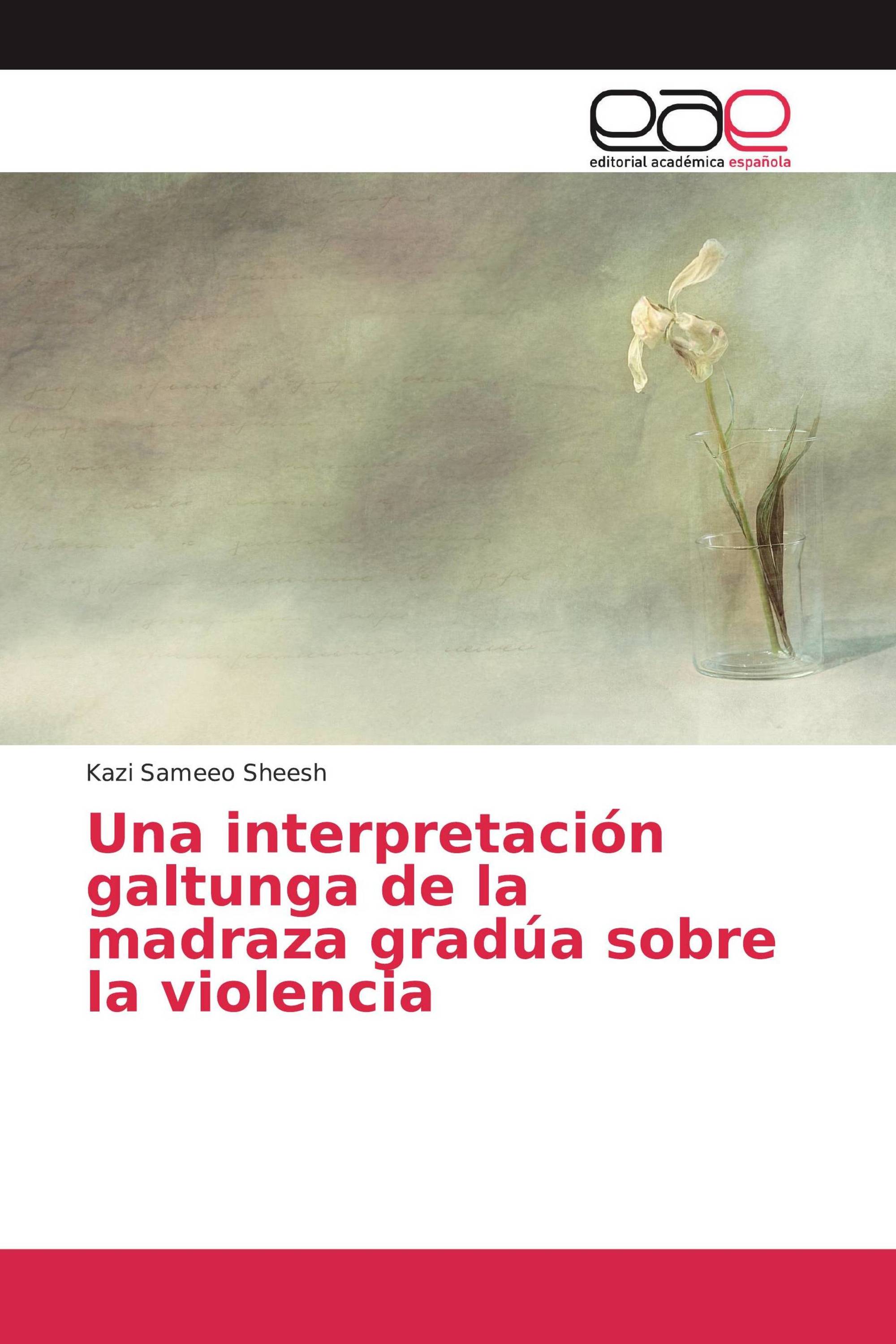 Una interpretación galtunga de la madraza gradúa sobre la violencia