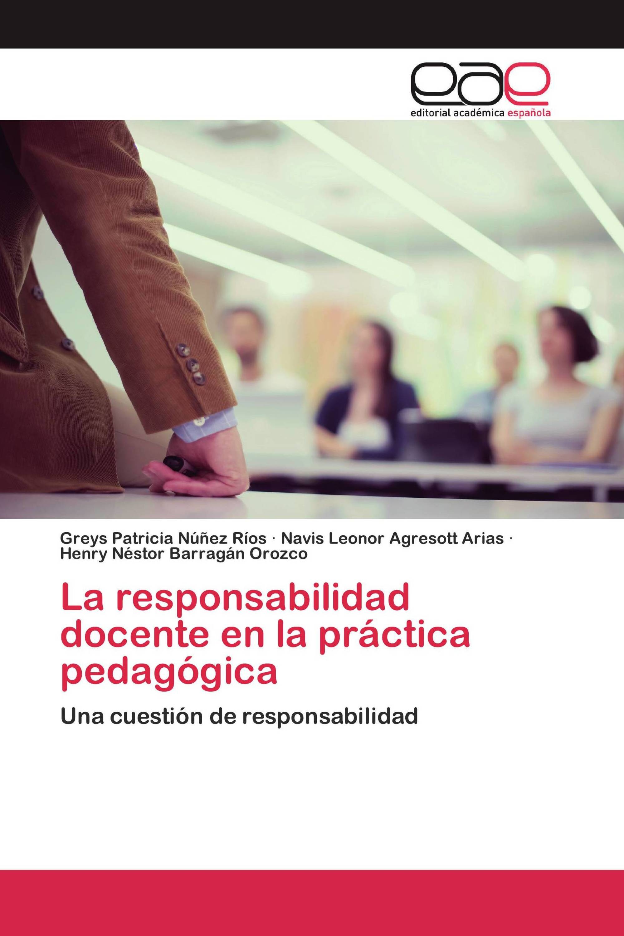 La responsabilidad docente en la práctica pedagógica