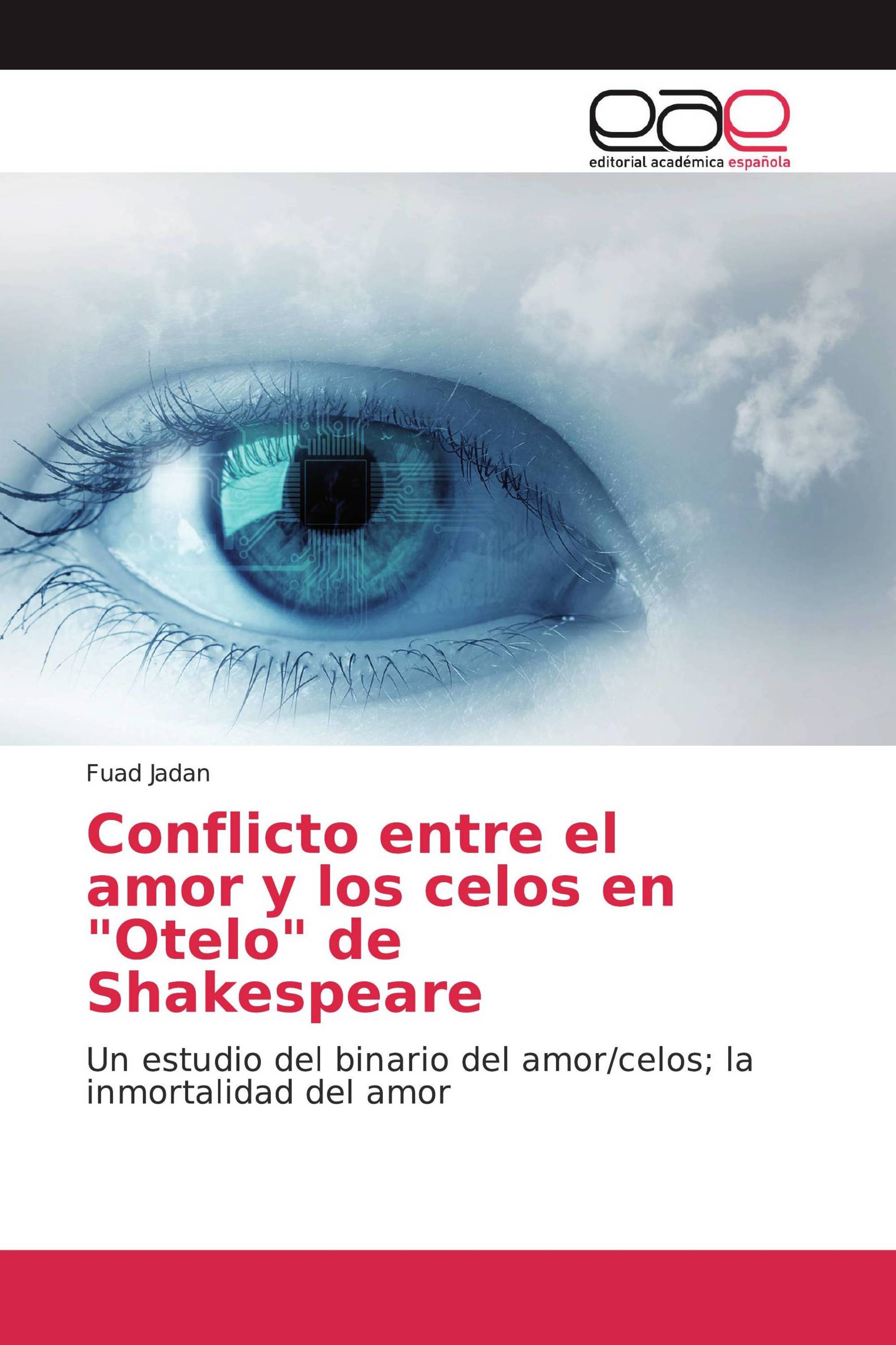 Conflicto entre el amor y los celos en "Otelo" de Shakespeare