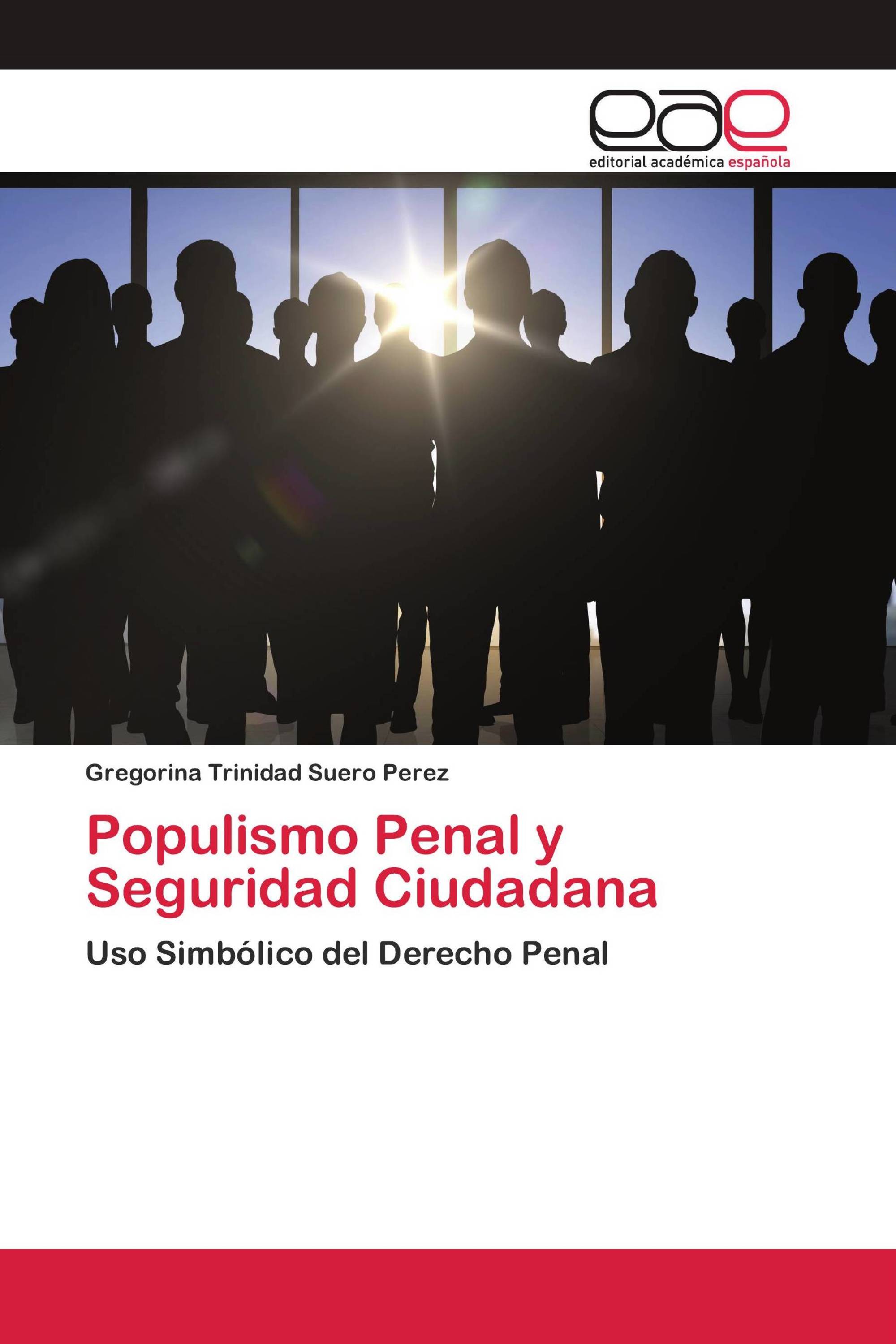 Populismo Penal y Seguridad Ciudadana