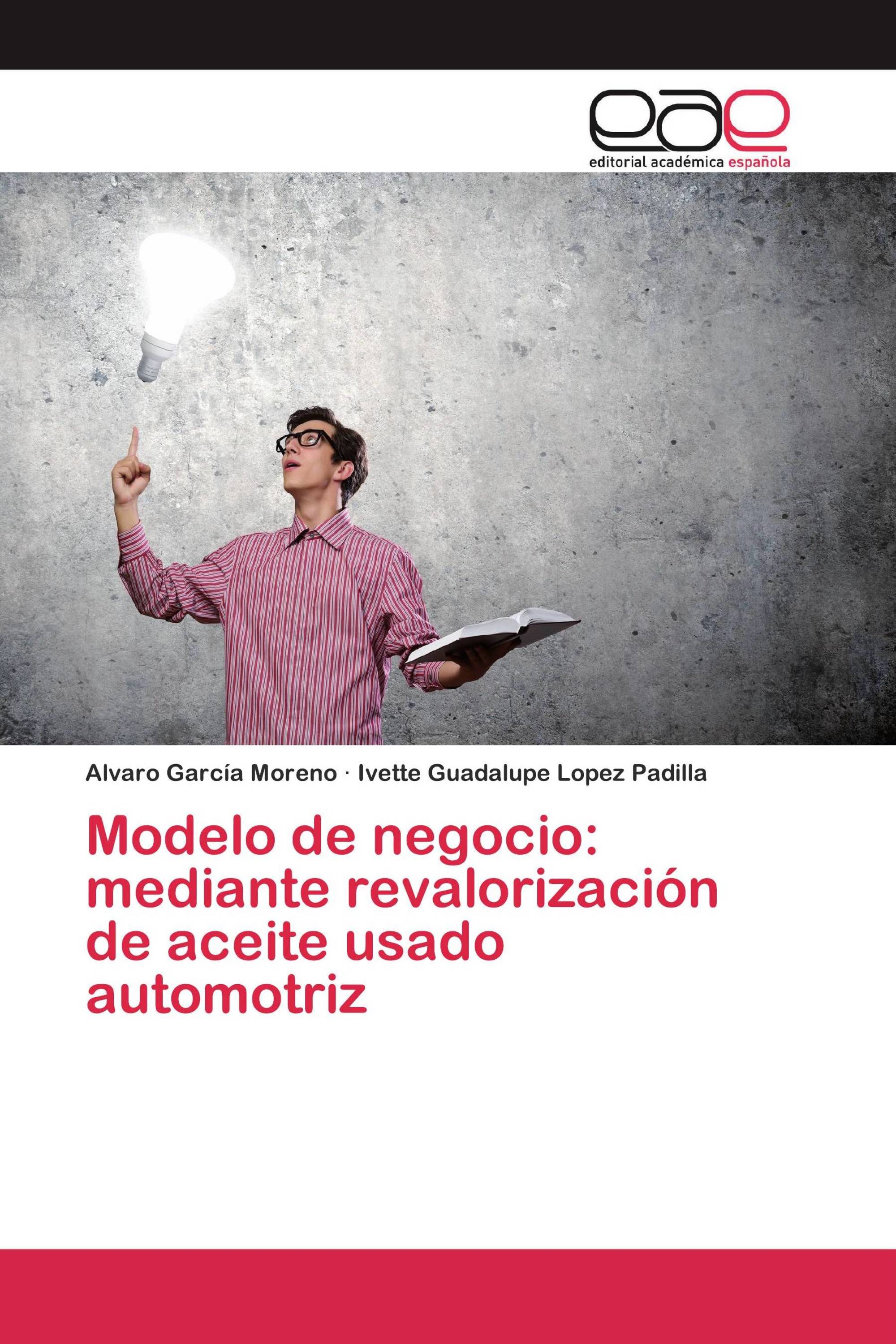 Modelo de negocio: mediante revalorización de aceite usado automotriz