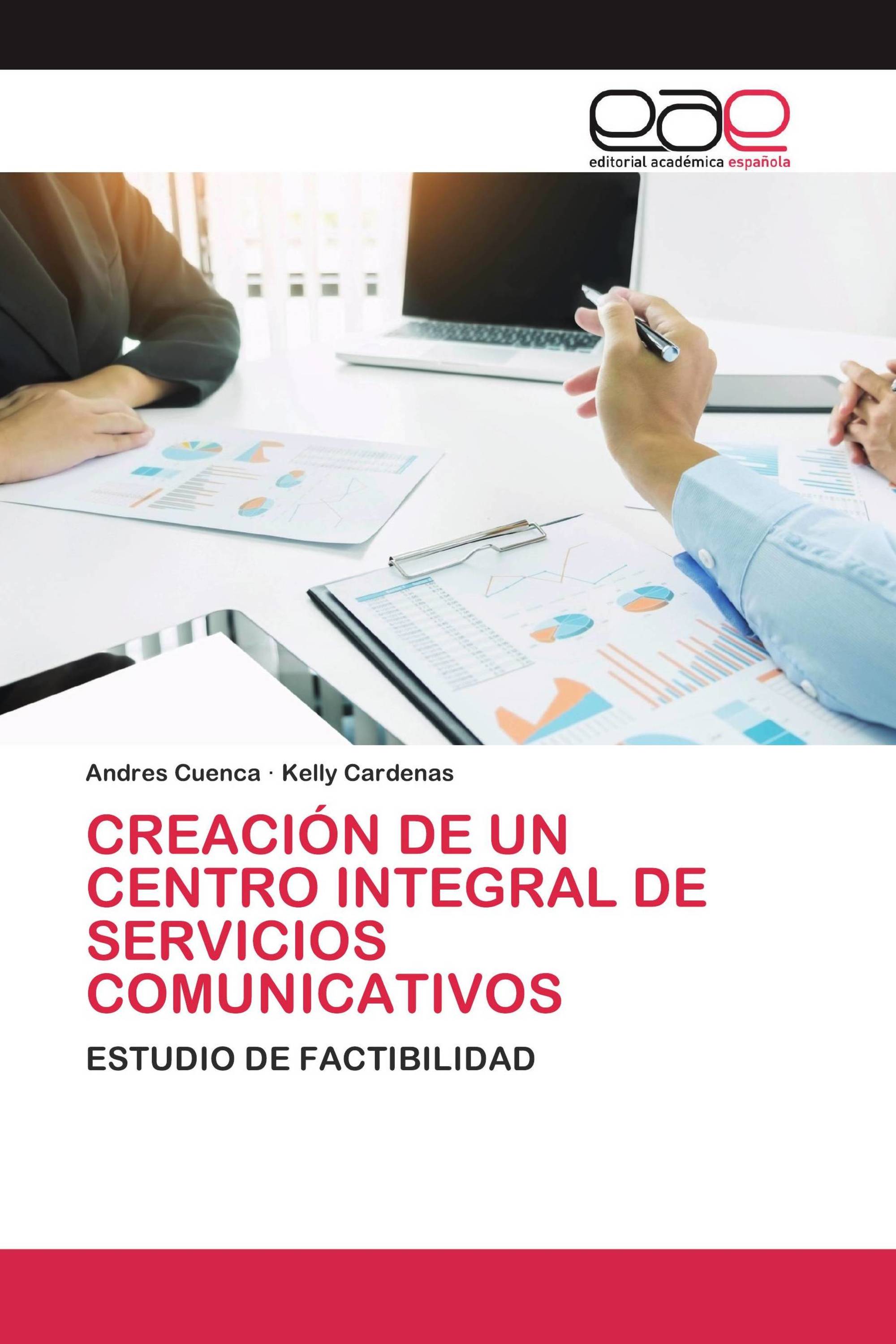 CREACIÓN DE UN CENTRO INTEGRAL DE SERVICIOS COMUNICATIVOS