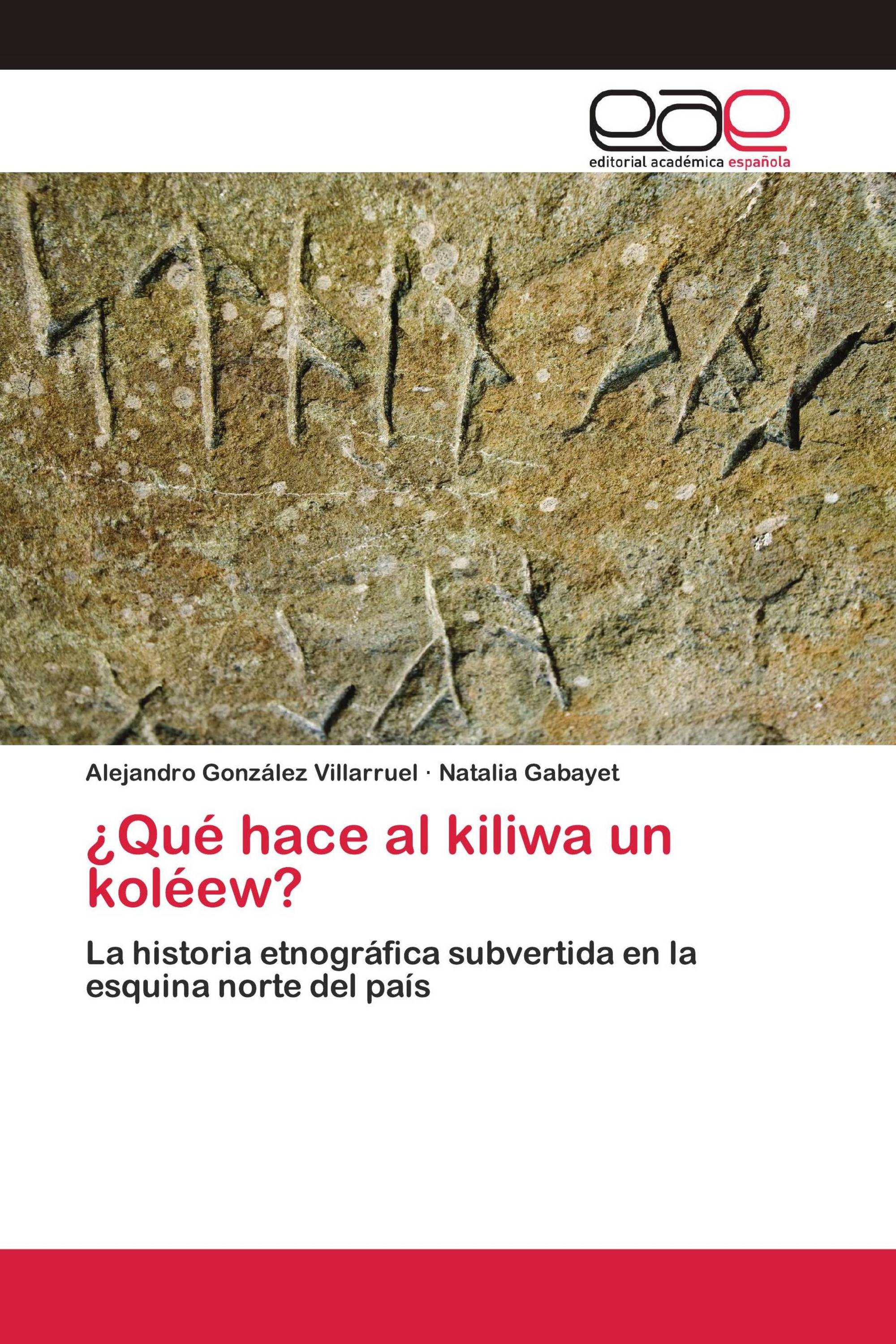 ¿Qué hace al kiliwa un koléew?