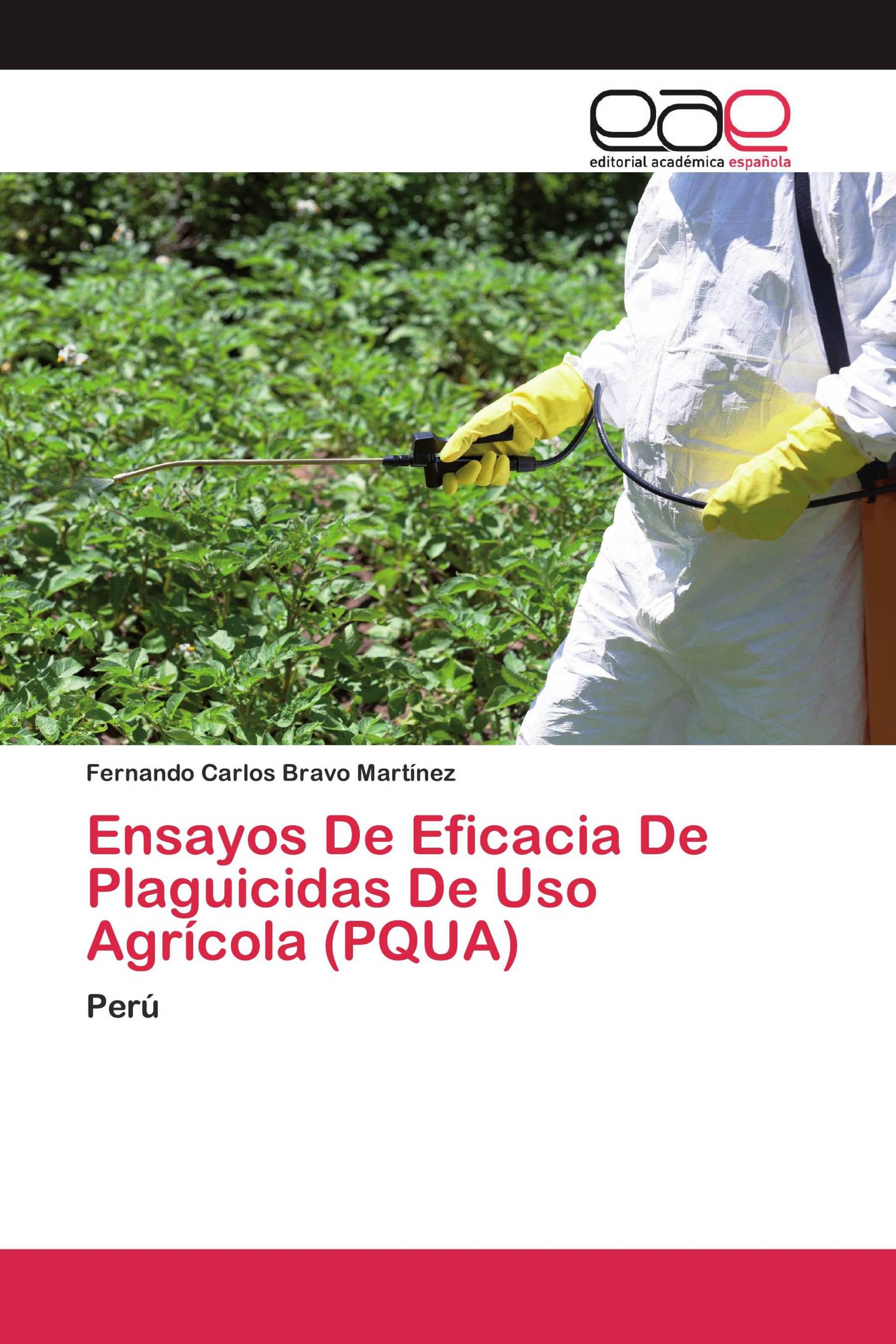 Ensayos De Eficacia De Plaguicidas De Uso Agrícola (PQUA)