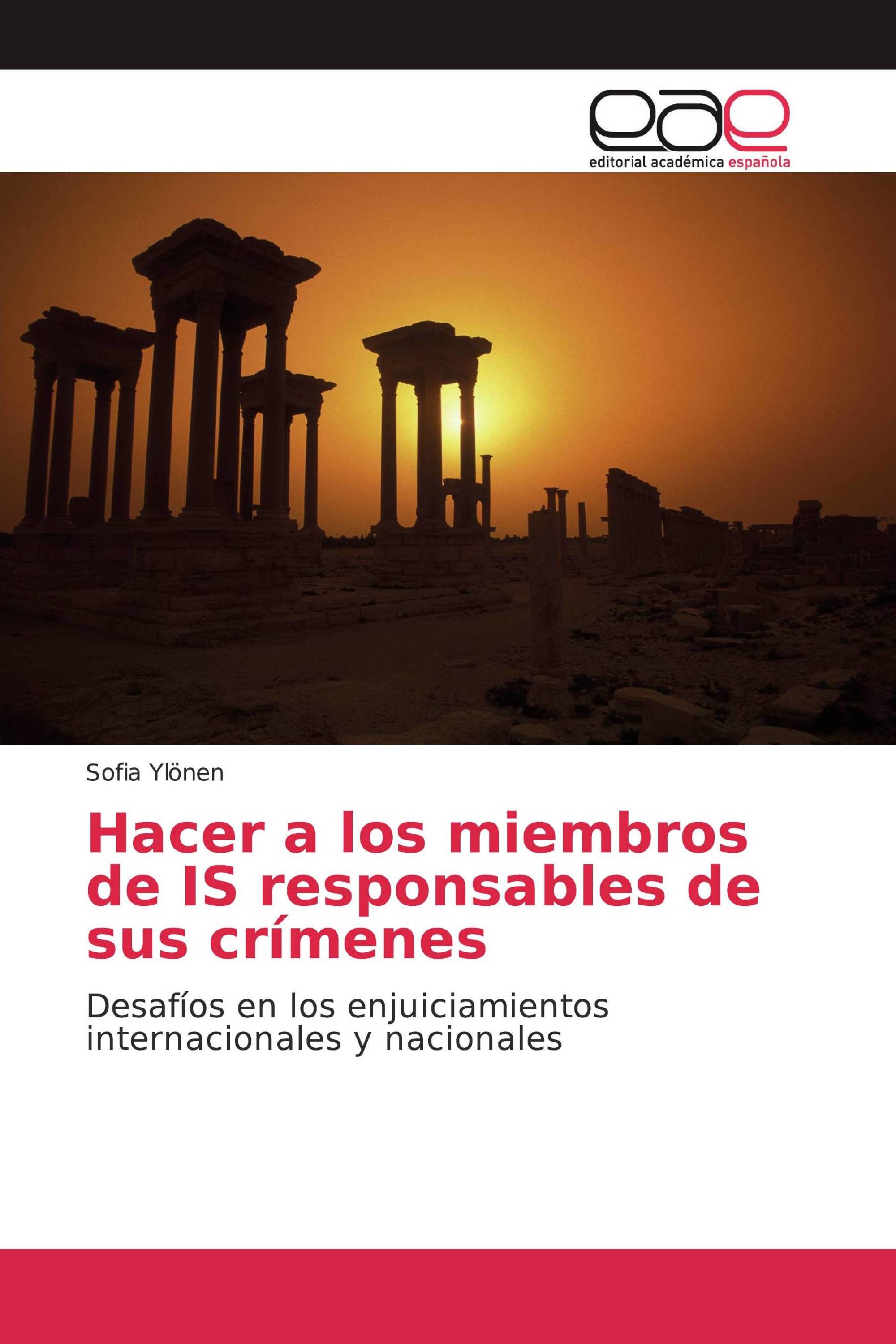 Hacer a los miembros de IS responsables de sus crímenes