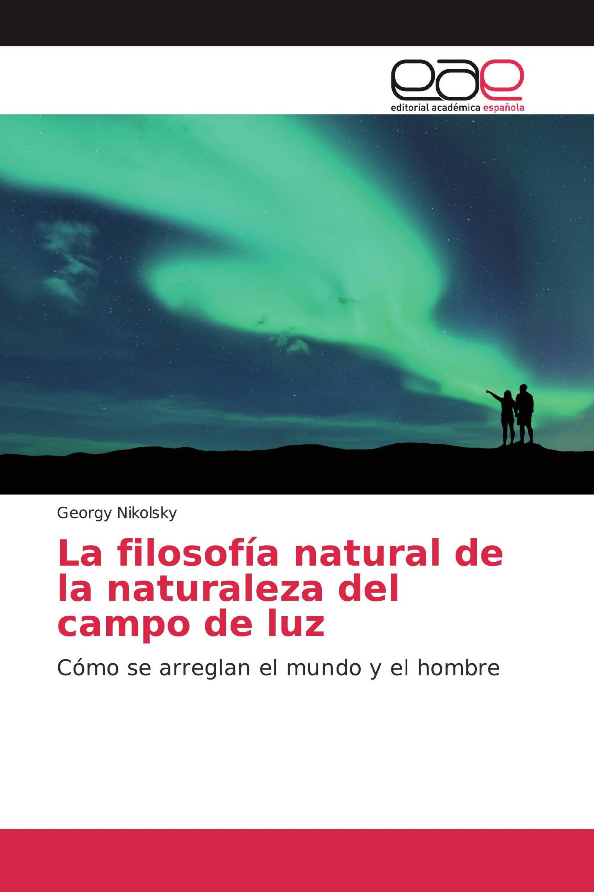 La filosofía natural de la naturaleza del campo de luz