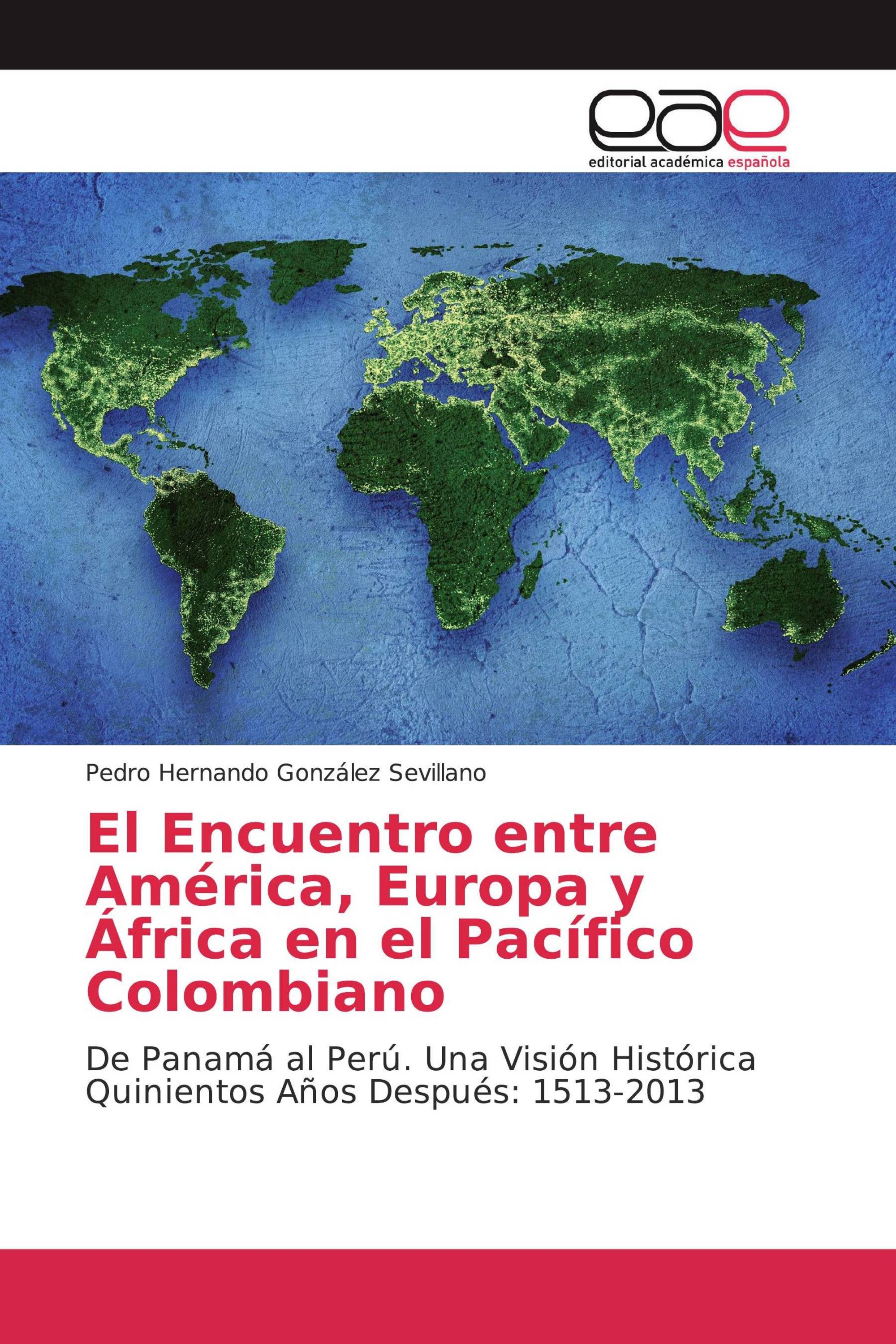 El Encuentro entre América, Europa y África en el Pacífico Colombiano