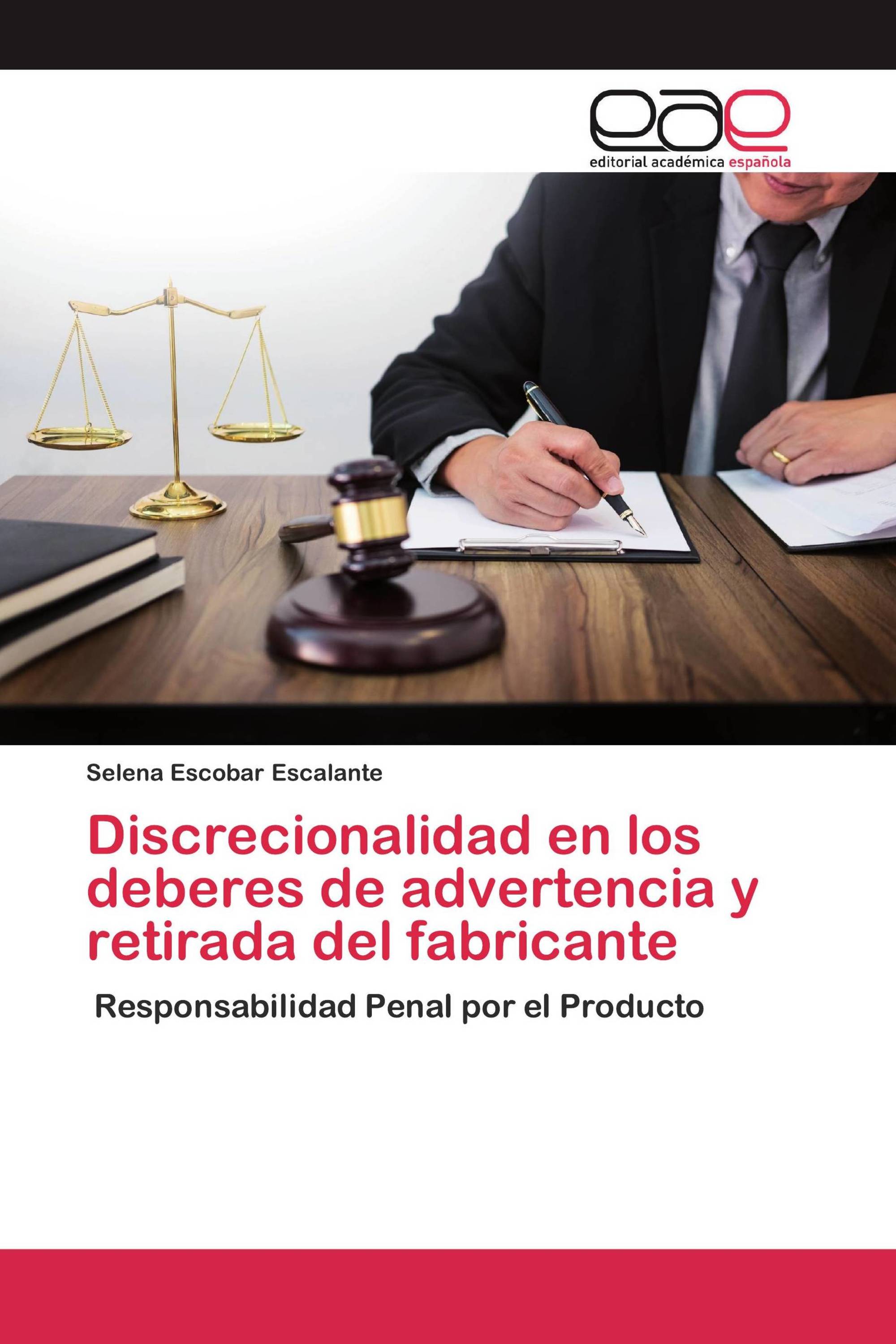 Discrecionalidad en los deberes de advertencia y retirada del fabricante