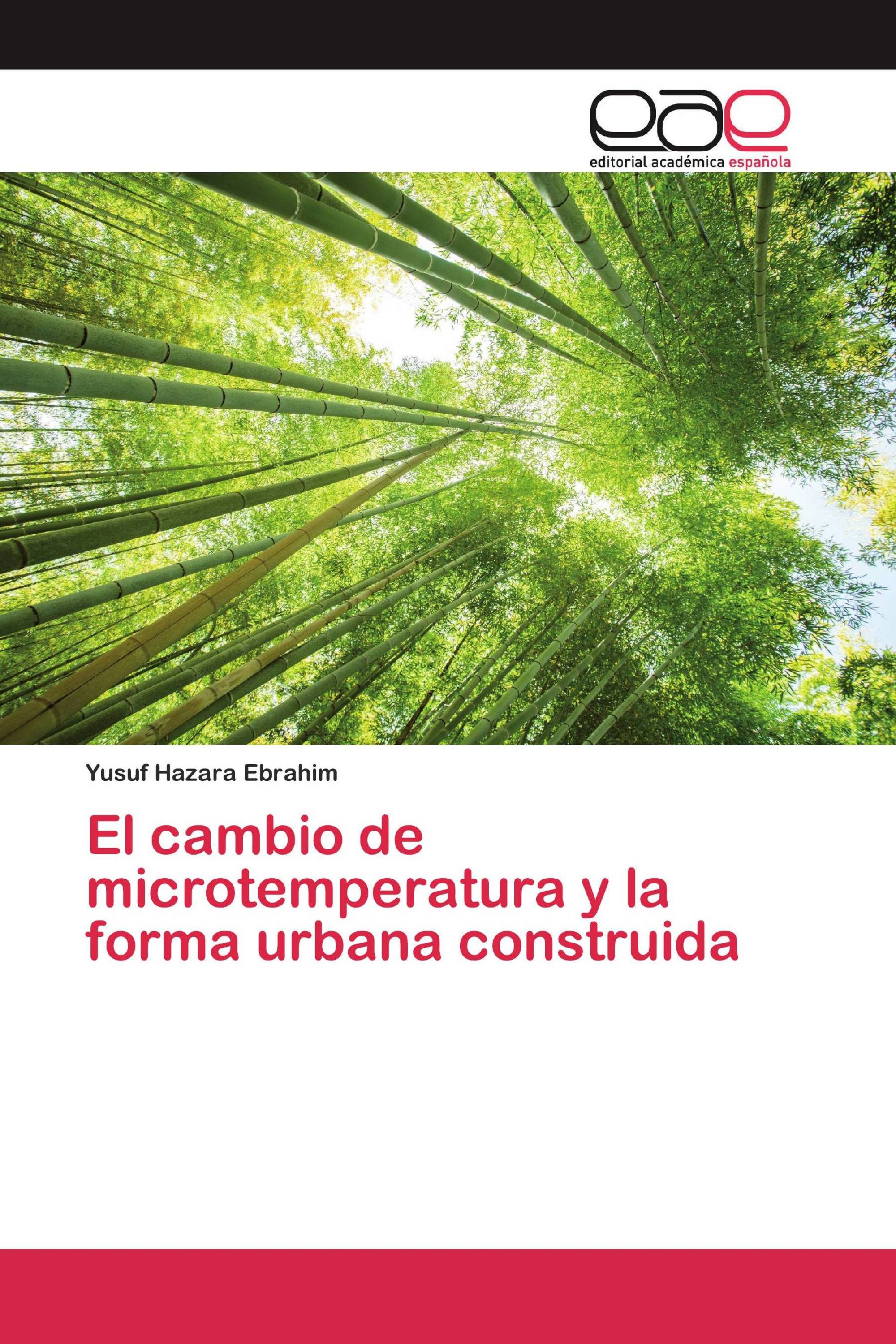 El cambio de microtemperatura y la forma urbana construida